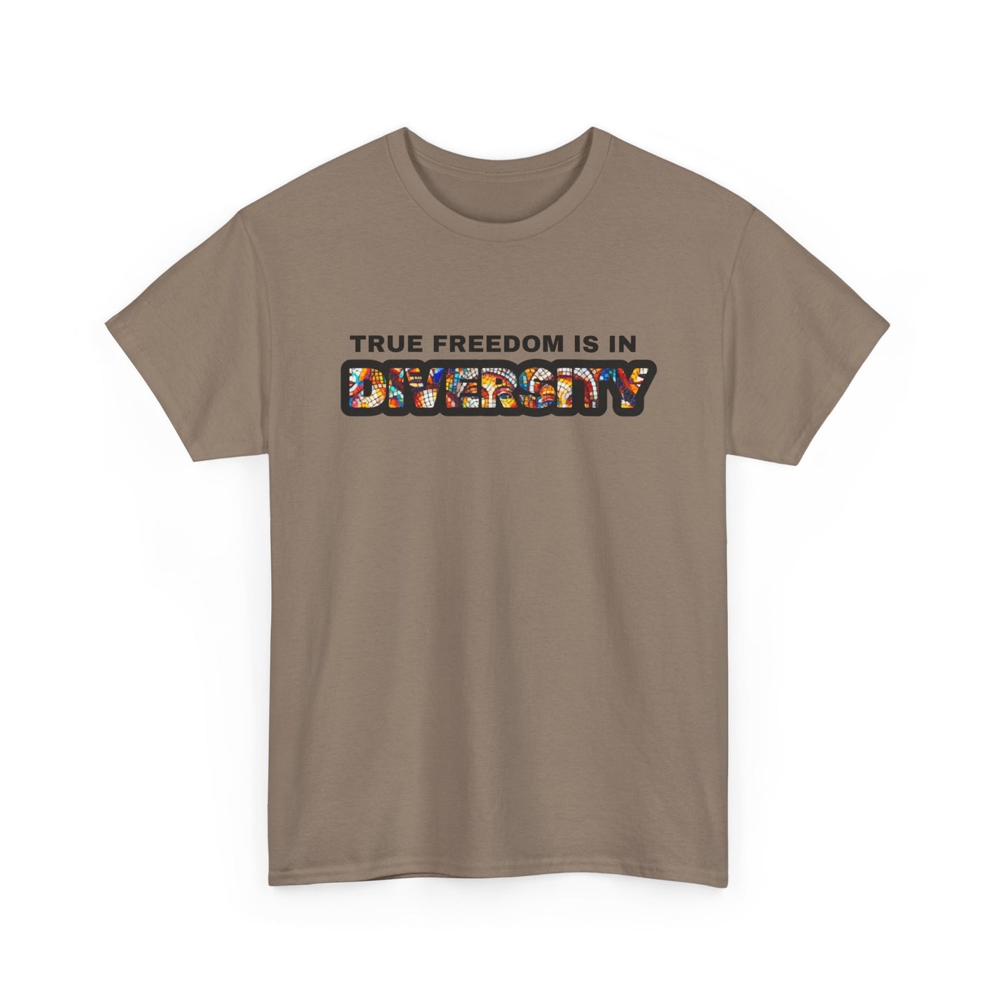 True Freedom Is In Diversity Tshirt