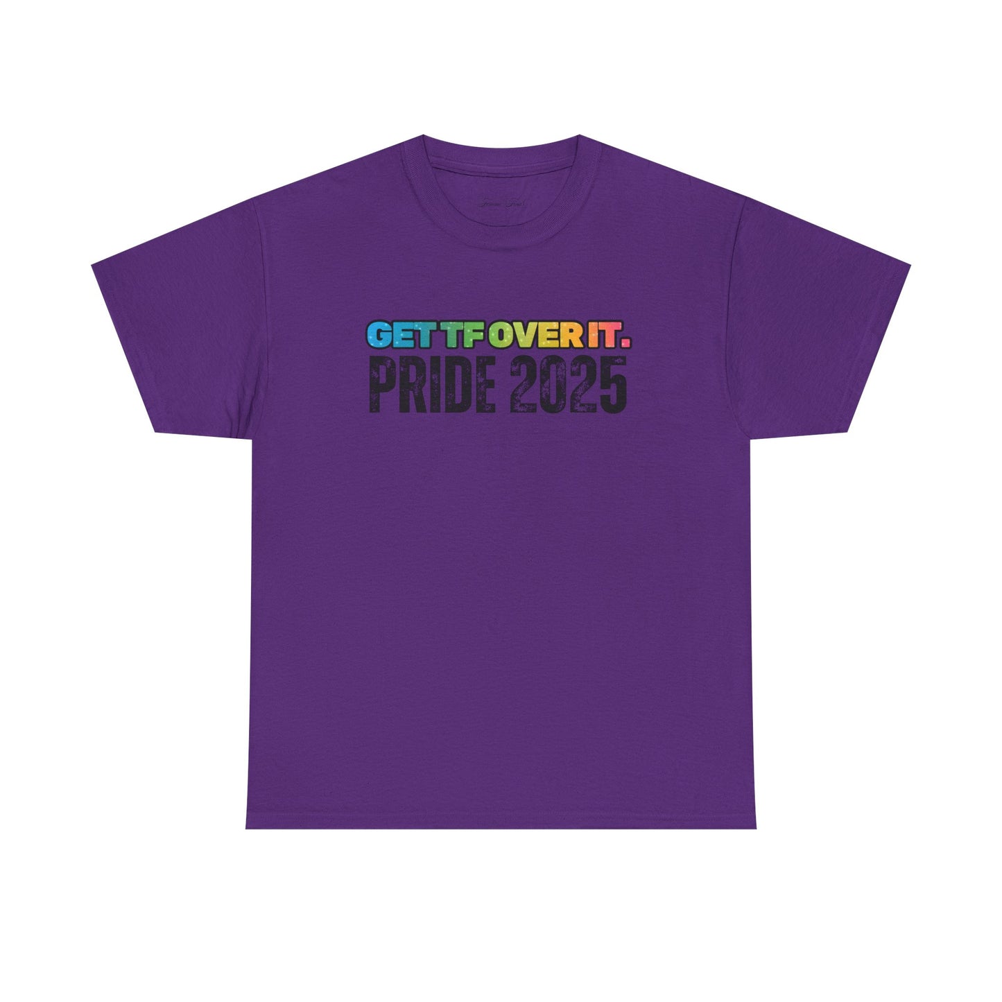 GET TF OVER IT PRIDE TSHIRT