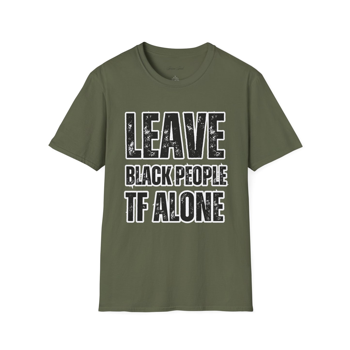 Leave Black People TF Alone T-Shirt