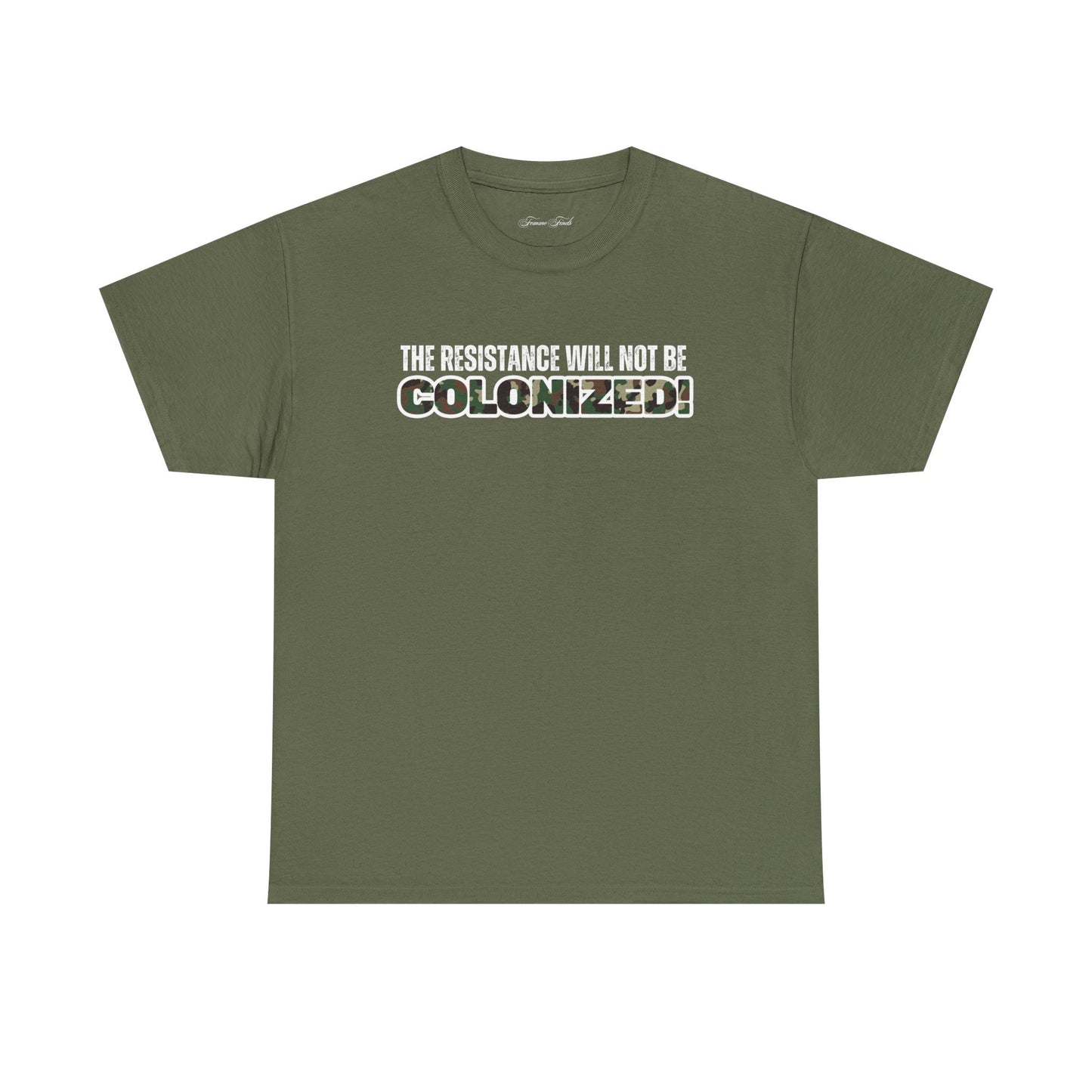 THE RESISTANCE WILL NOT BE COLONIZED TSHIRT