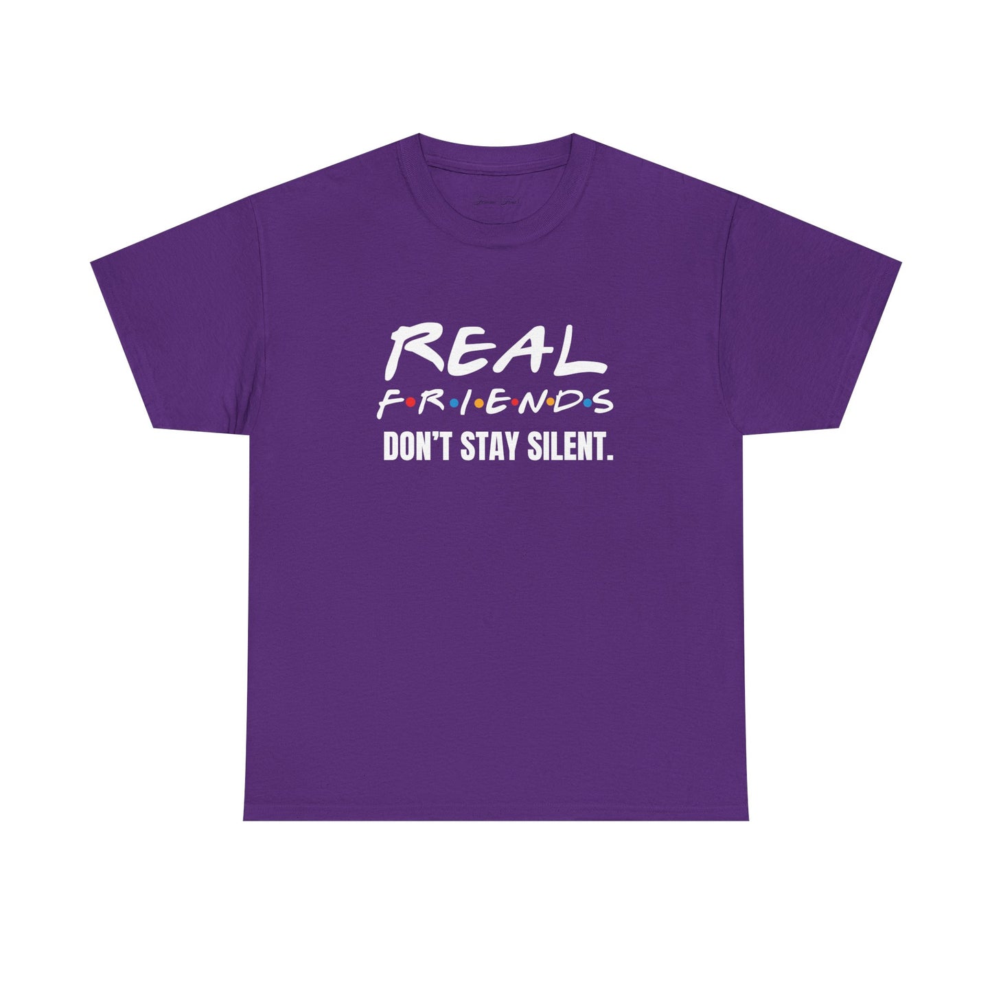 Real Friends Don’t Stay Silent Tshirt