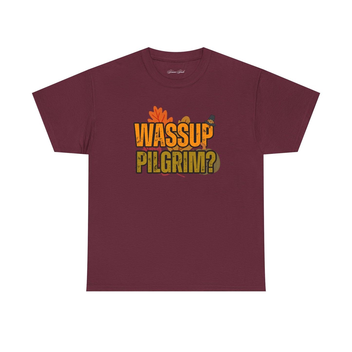 “WASSUP PILGRIM?” TSHIRT