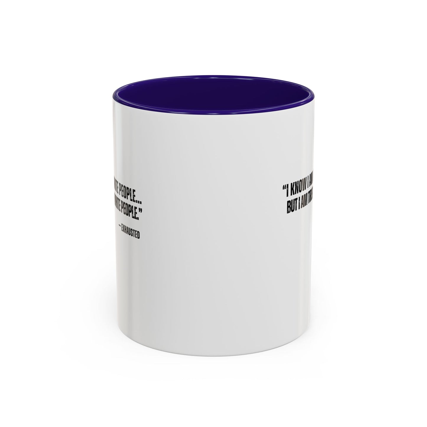 “I AM TIRED OF WHITE PEOPLE” ALLY COFFEE MUG (11oz, 15oz)