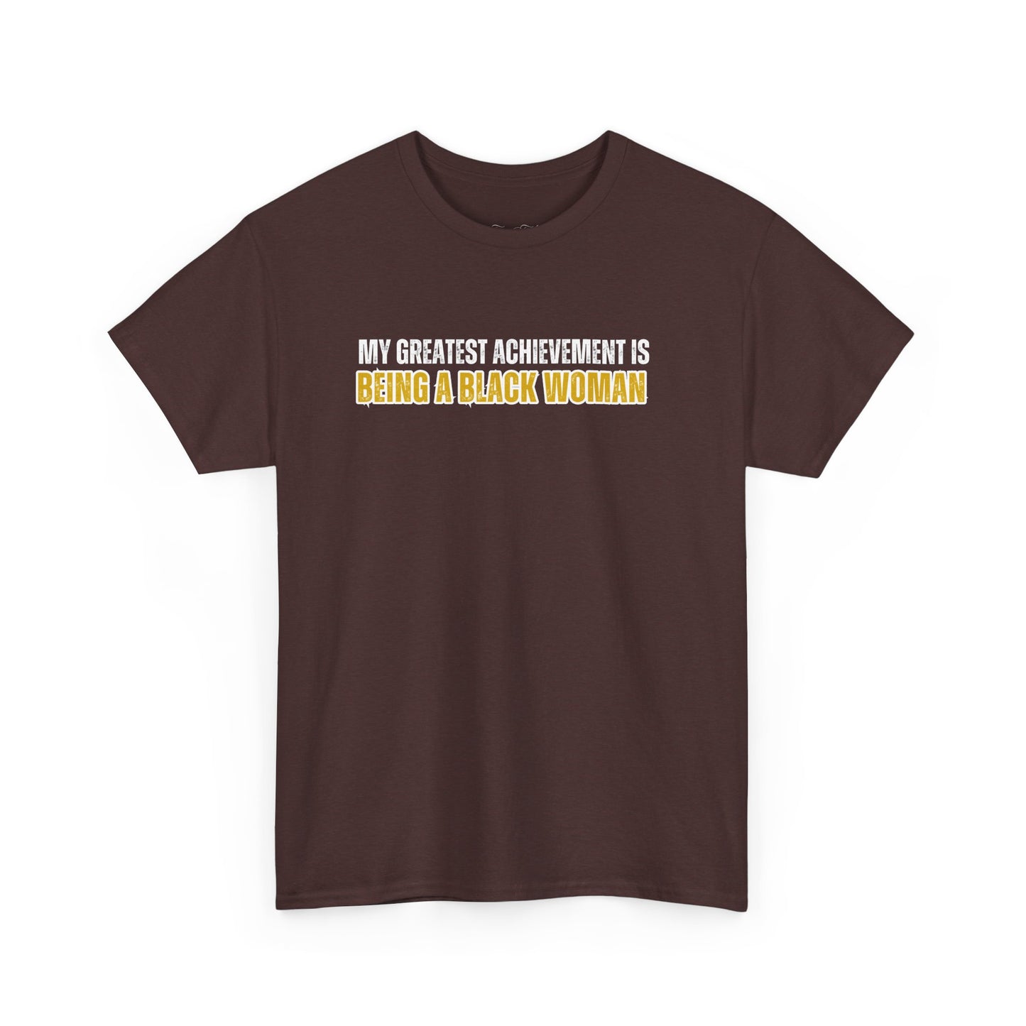 “My Greatest Achievement Is Being a Black Woman” Tshirt