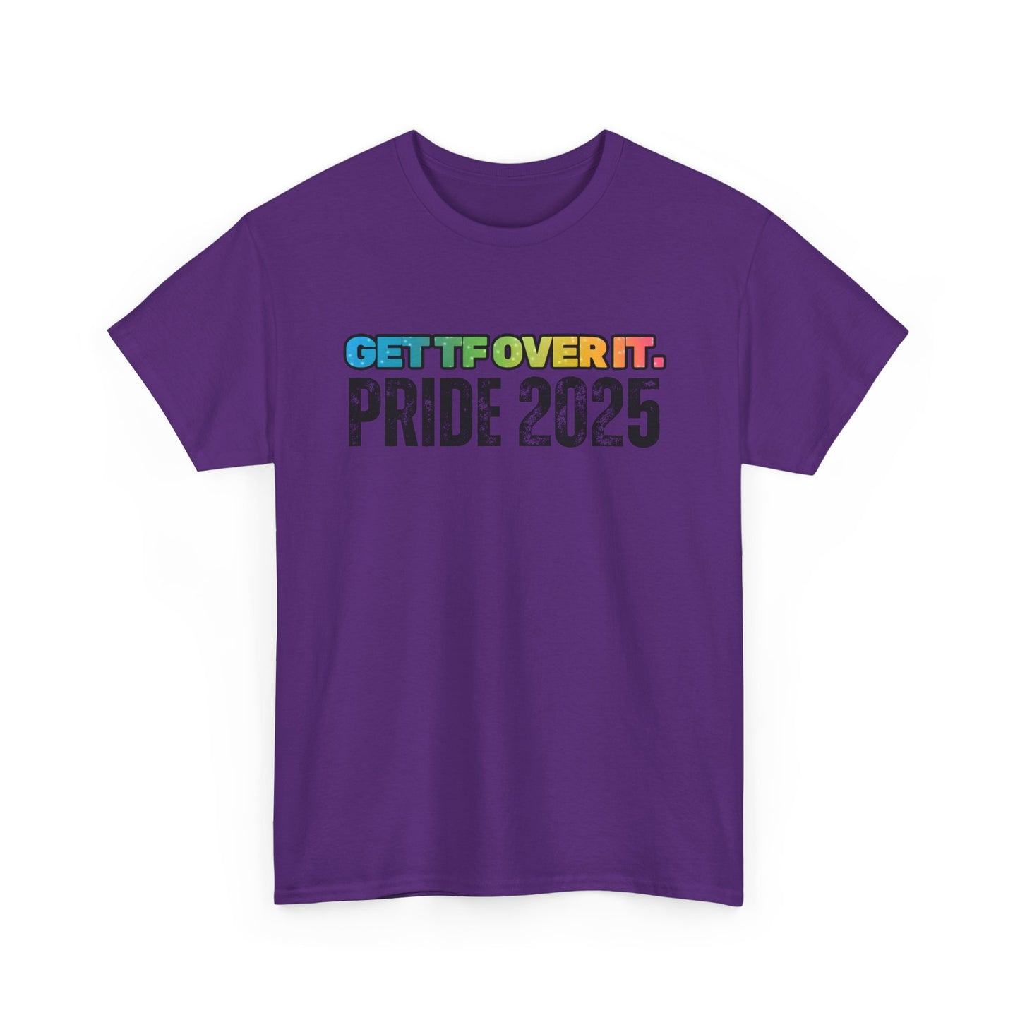GET TF OVER IT PRIDE TSHIRT