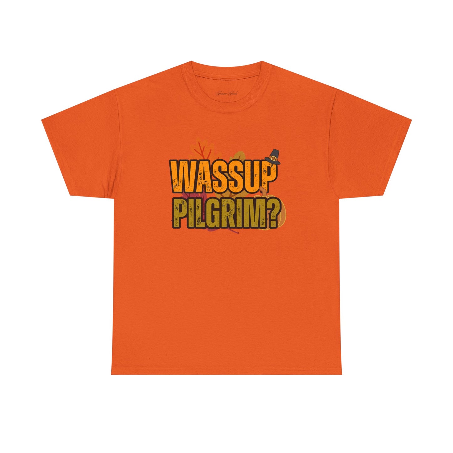 “WASSUP PILGRIM?” TSHIRT