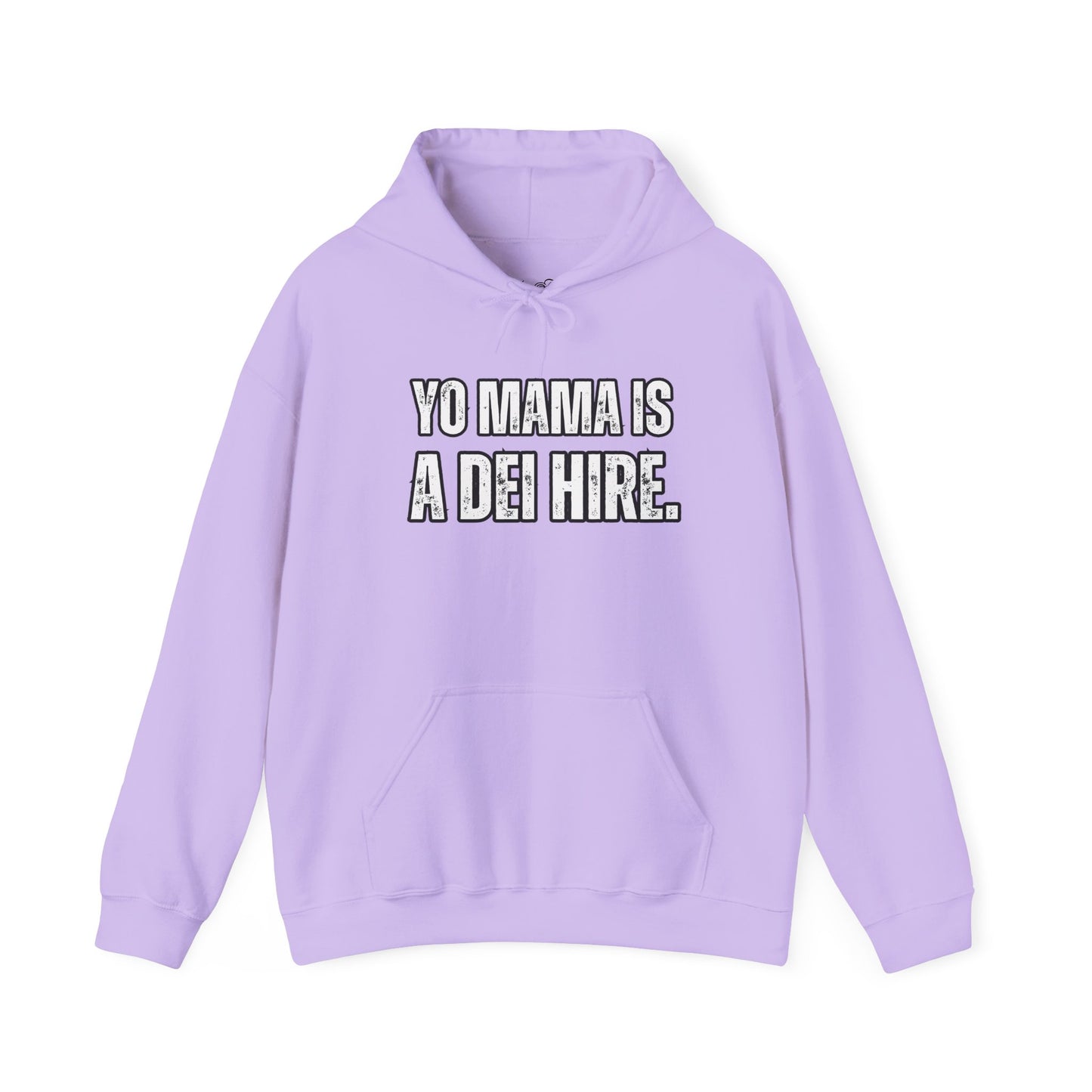 “YO MAMA IS A DEI HIRE” Hooded Sweatshirt