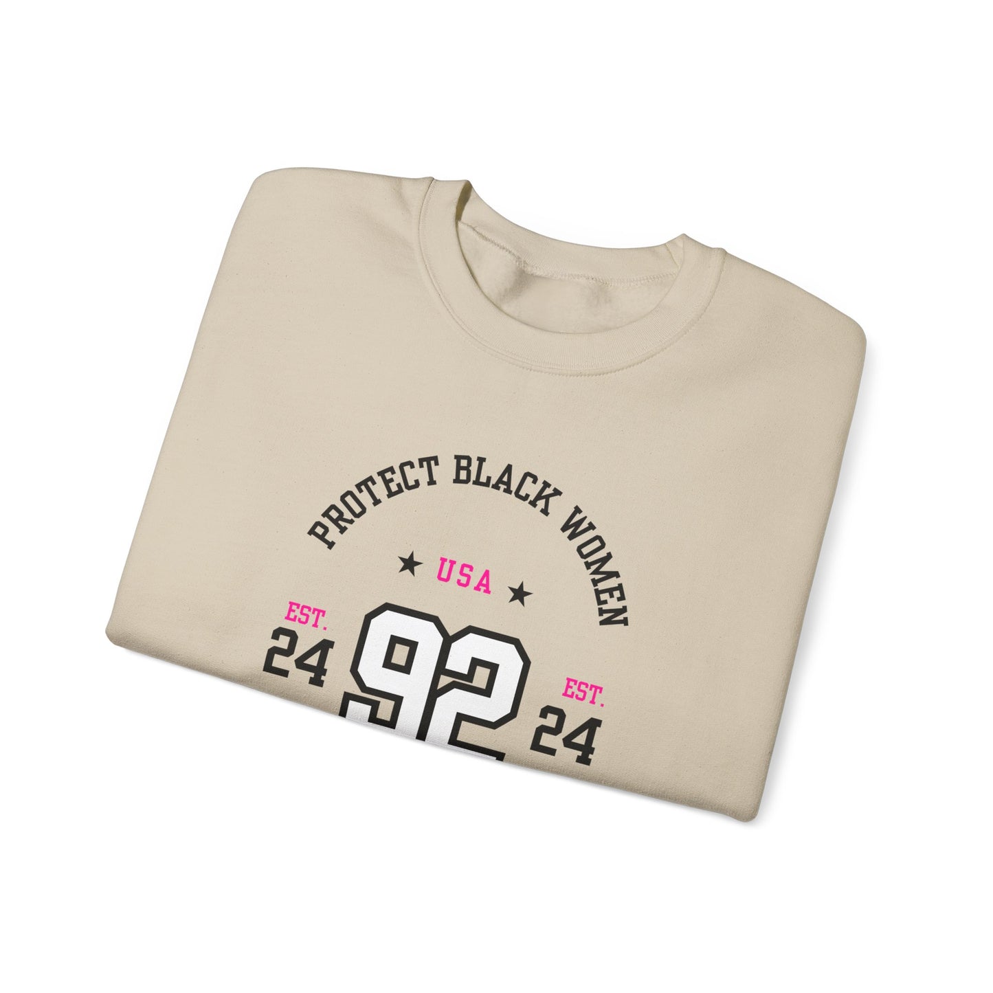 92% Club “Protect Black Women” Sweatchirt