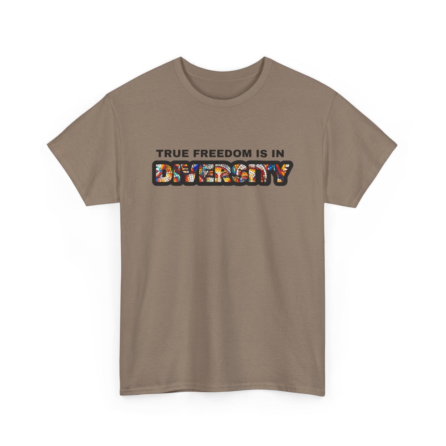 True Freedom Is In Diversity Tshirt