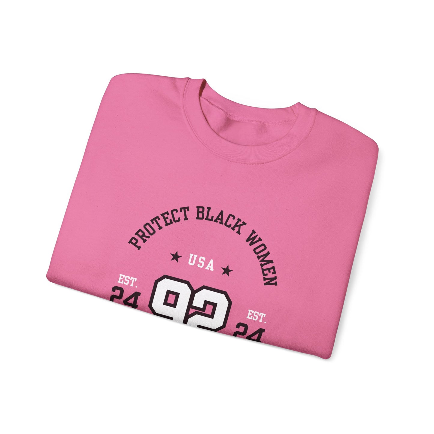 92% Club “Protect Black Women” Sweatchirt