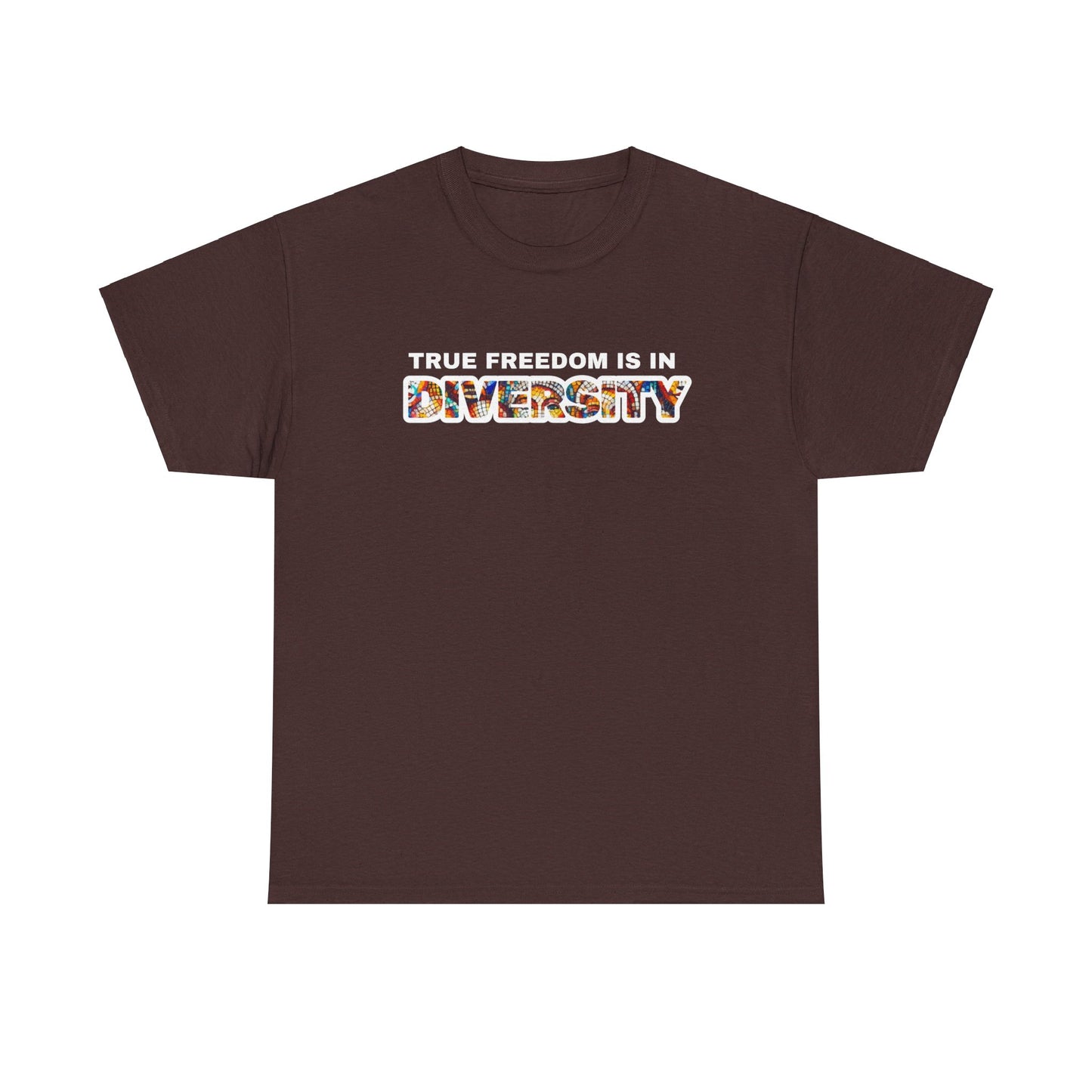 True Freedom Is In Diversity Tshirt