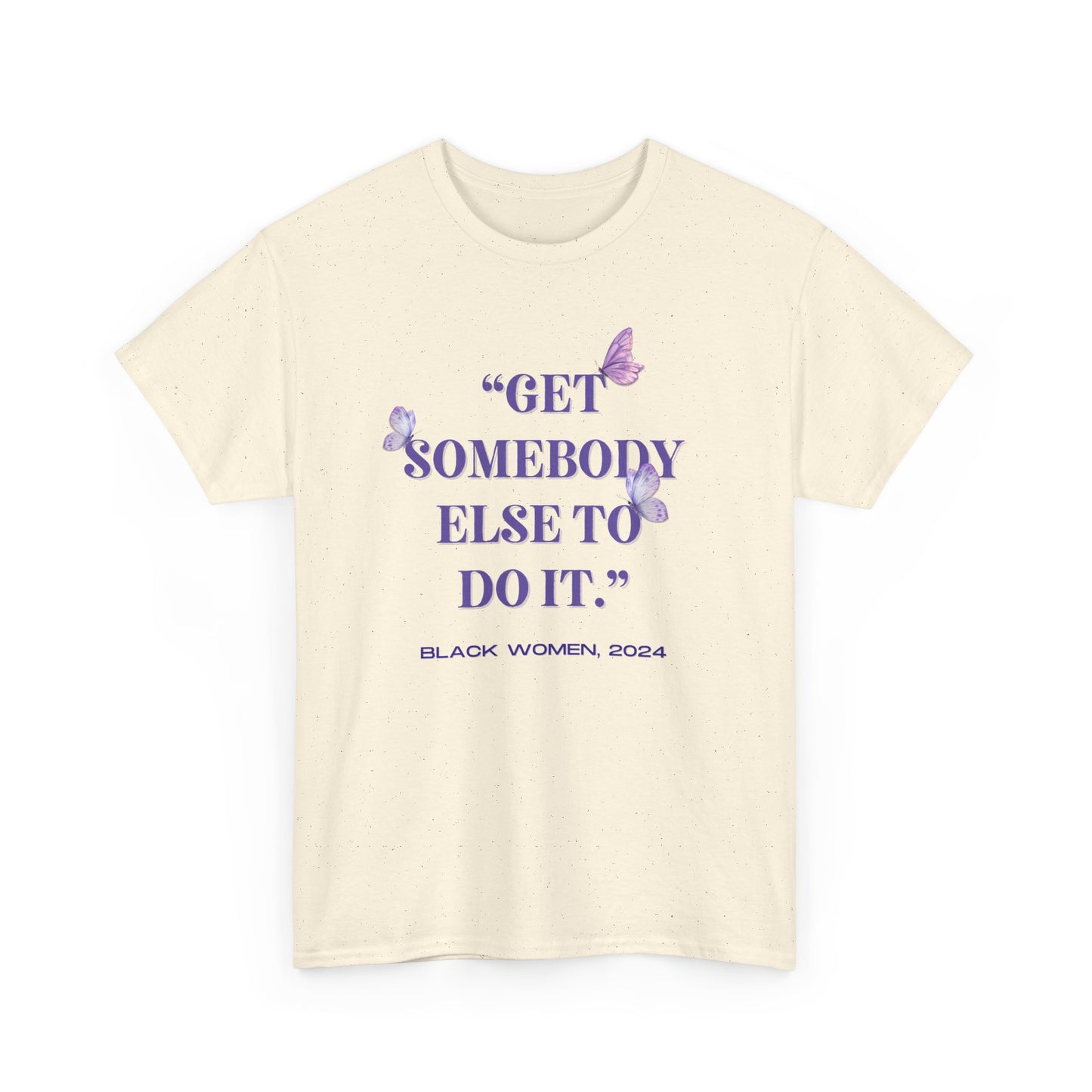 Get Somebody Else to Do It (Butterfly Contemporary Art Tee)