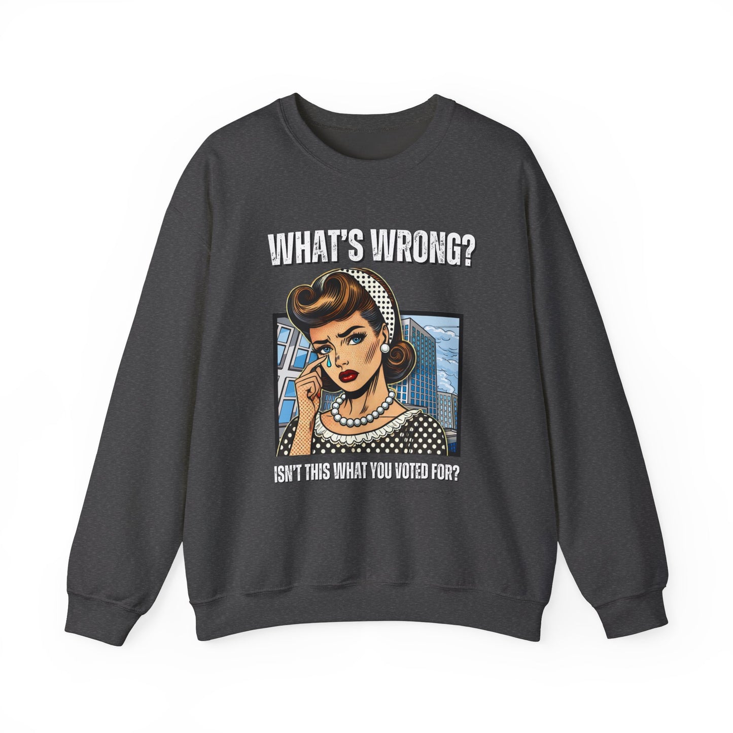 "What’s Wrong?" Statement Sweatshirt