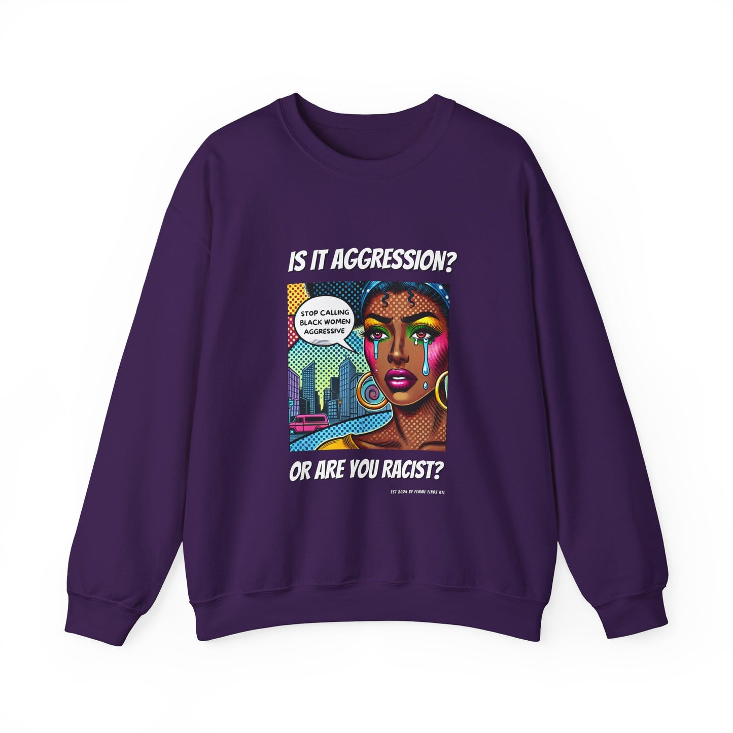 Is It Aggression? (Or Are You Racist) Crewneck Sweatshirt