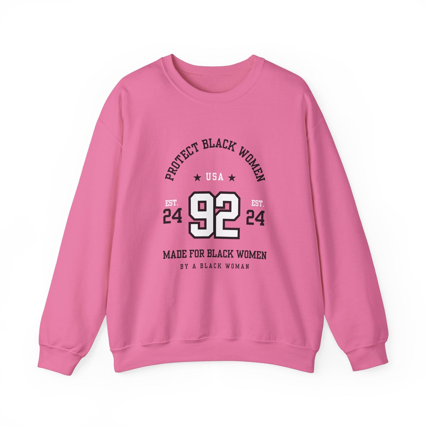 92% Club “Protect Black Women” Sweatchirt