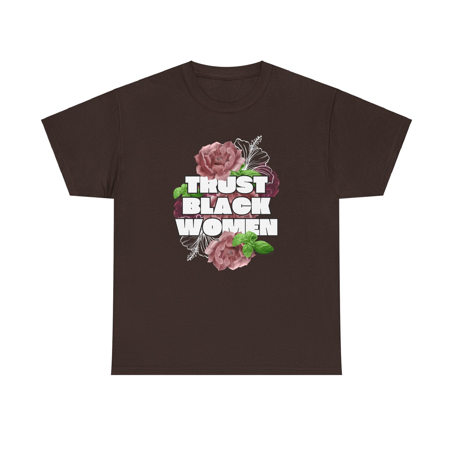 Trust Black Women T-Shirt - Unisex Tee