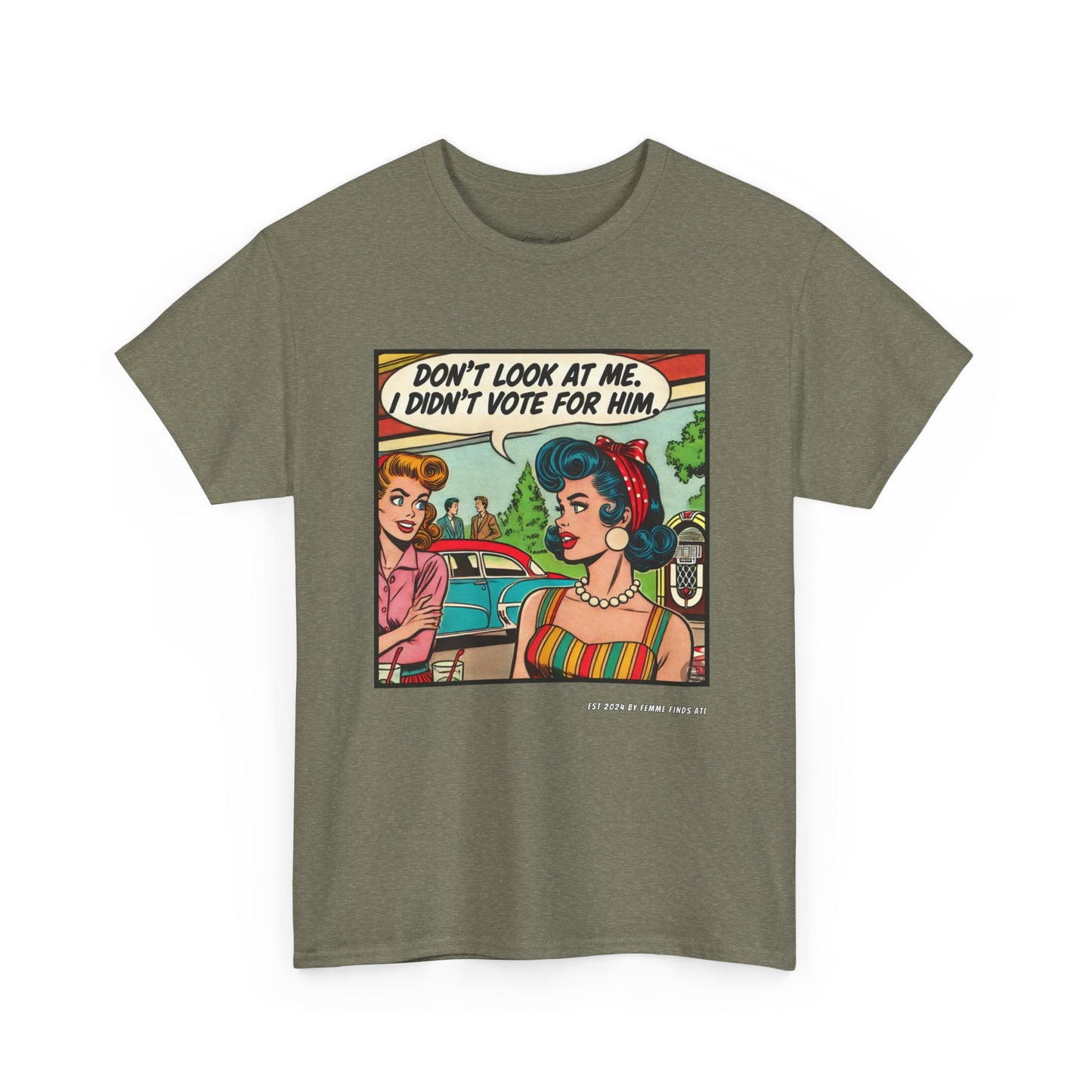 “DON’T LOOK AT ME, I DIDN’T VOTE FOR HIM” RETRO COMIC TEE