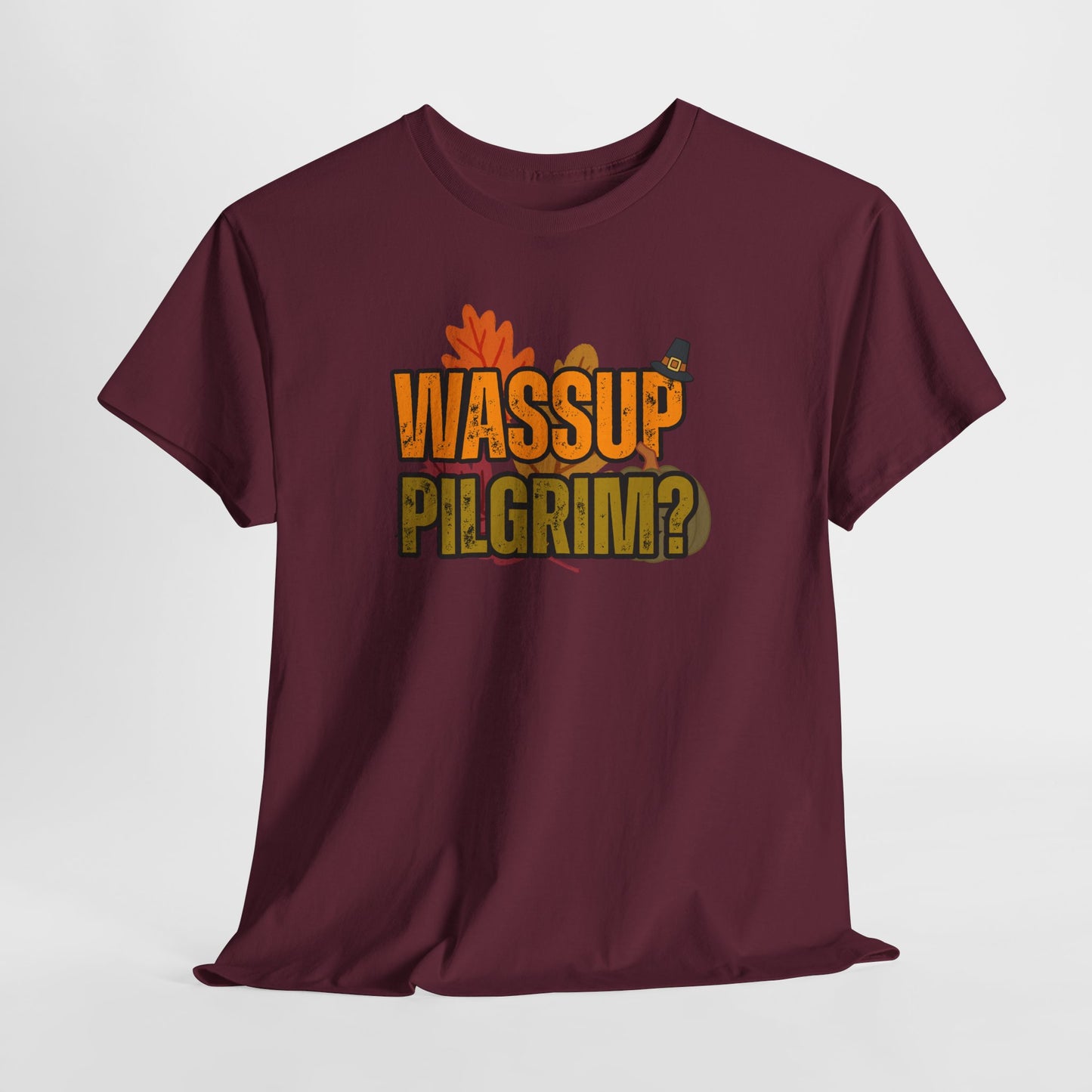 “WASSUP PILGRIM?” TSHIRT