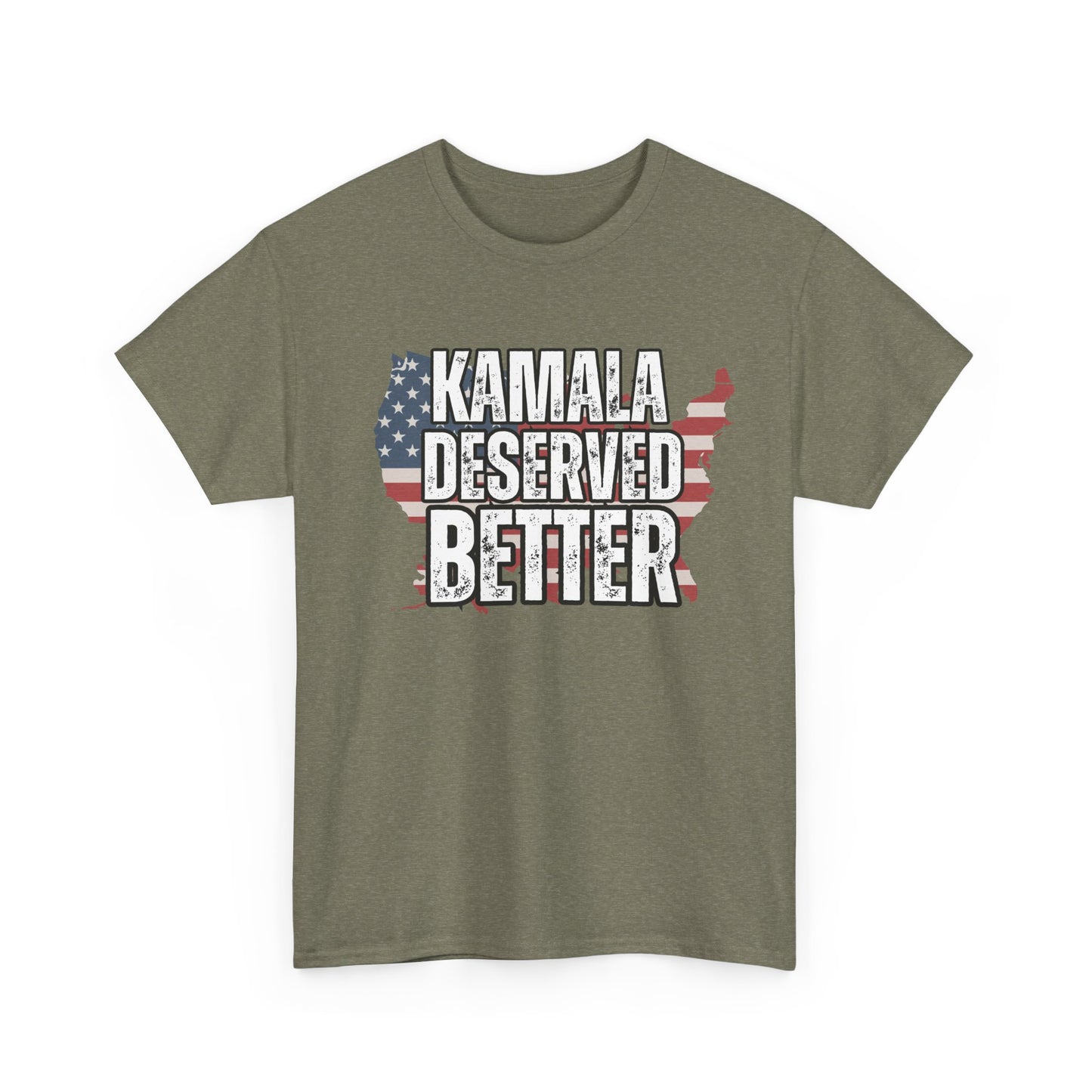 Kamala Deserved Better Tee