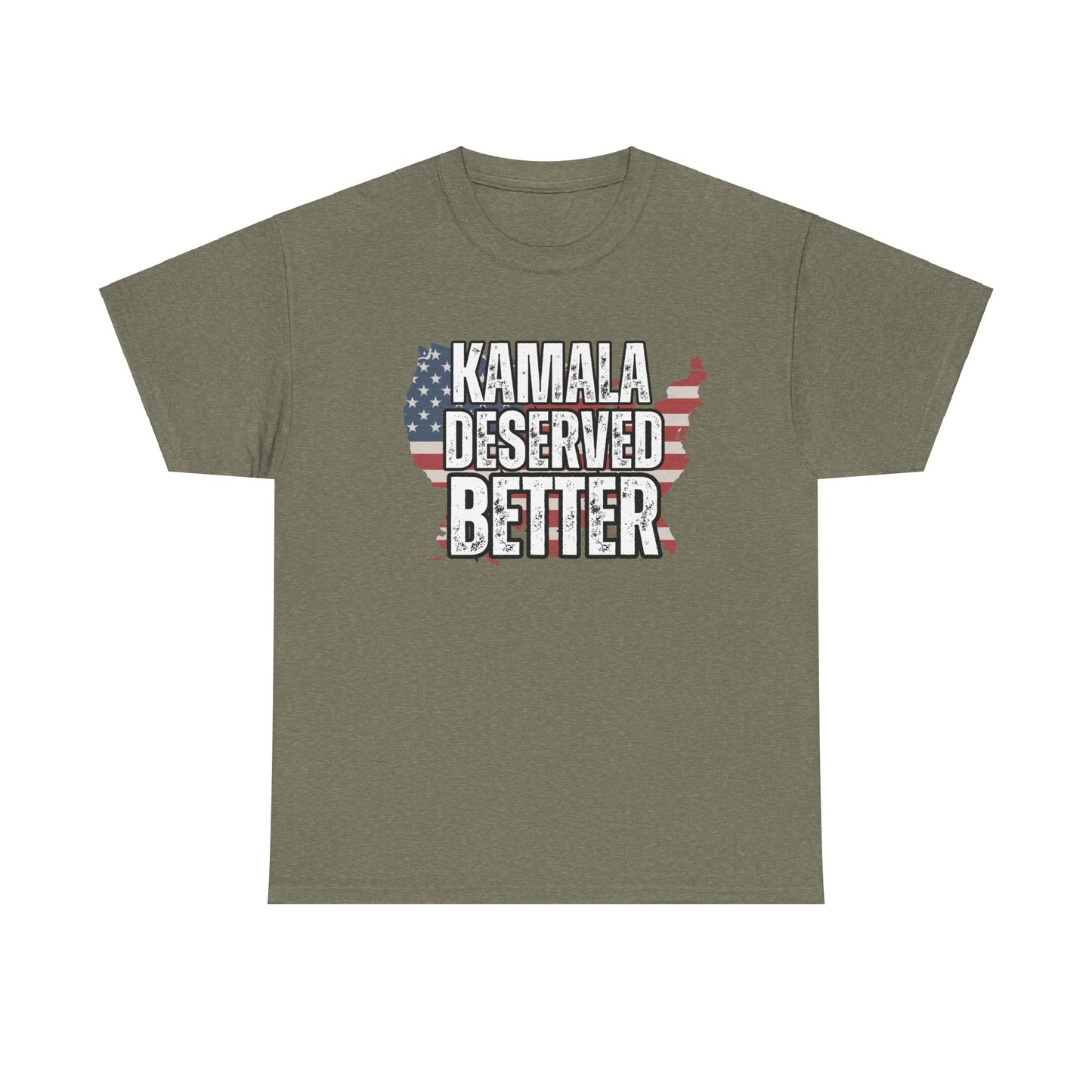 Kamala Deserved Better Tee