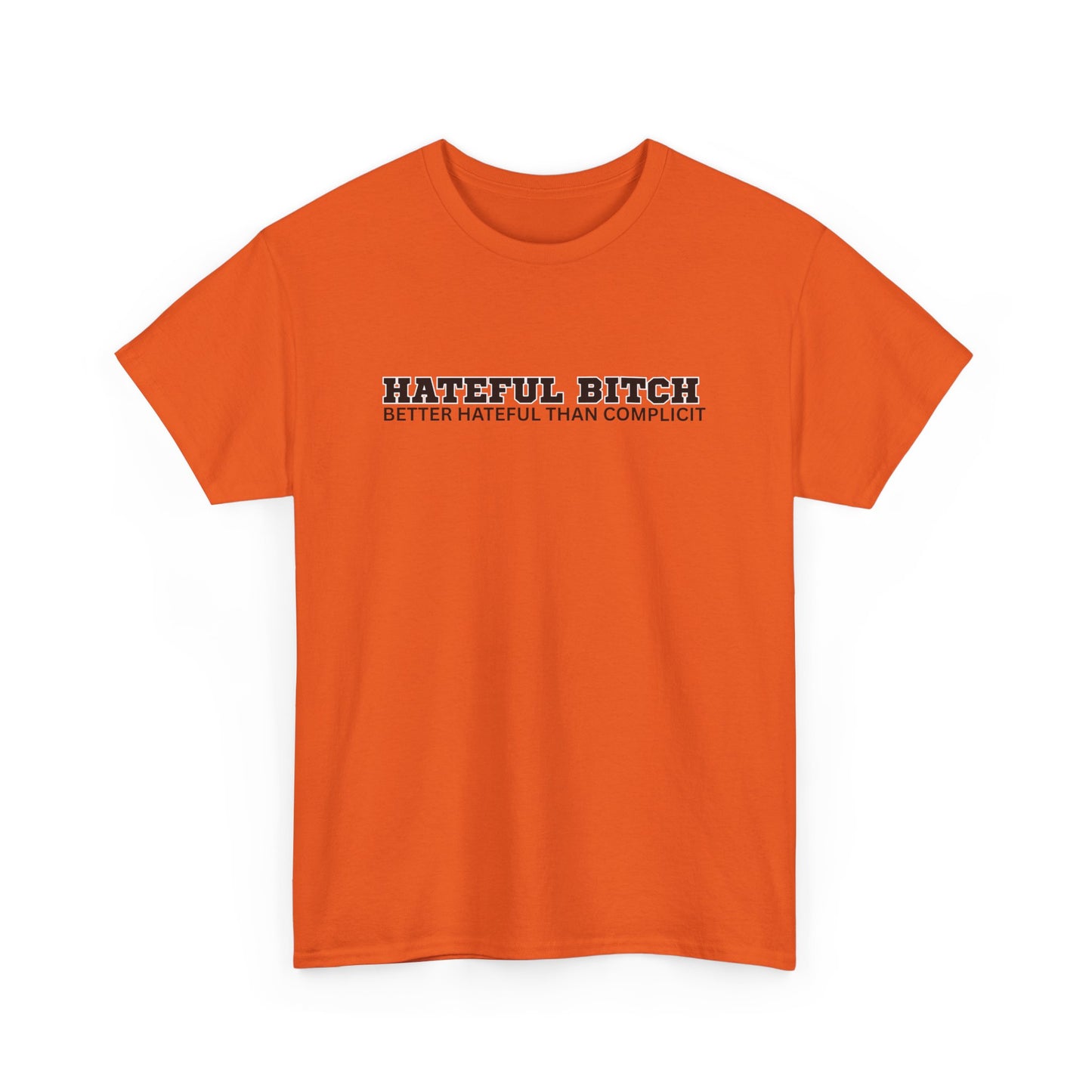 “HATEFUL B*TCH” TSHIRT