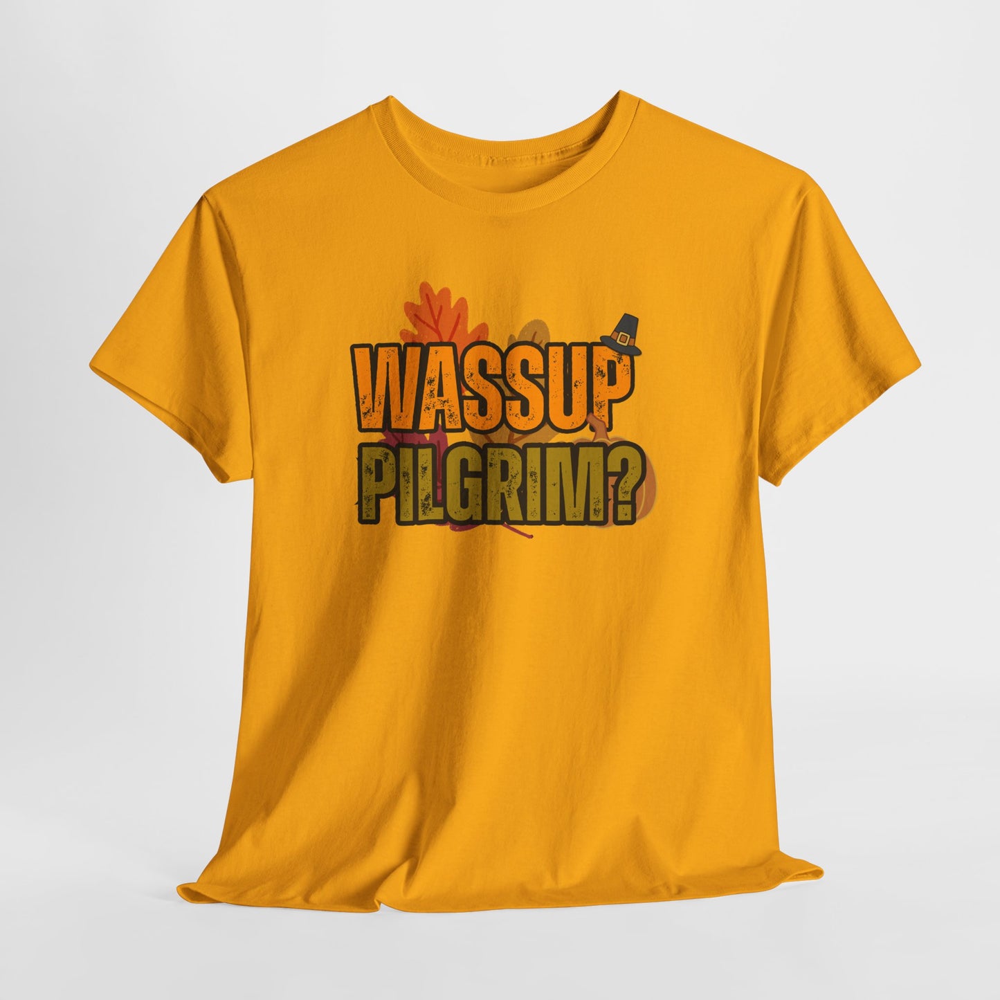 “WASSUP PILGRIM?” TSHIRT