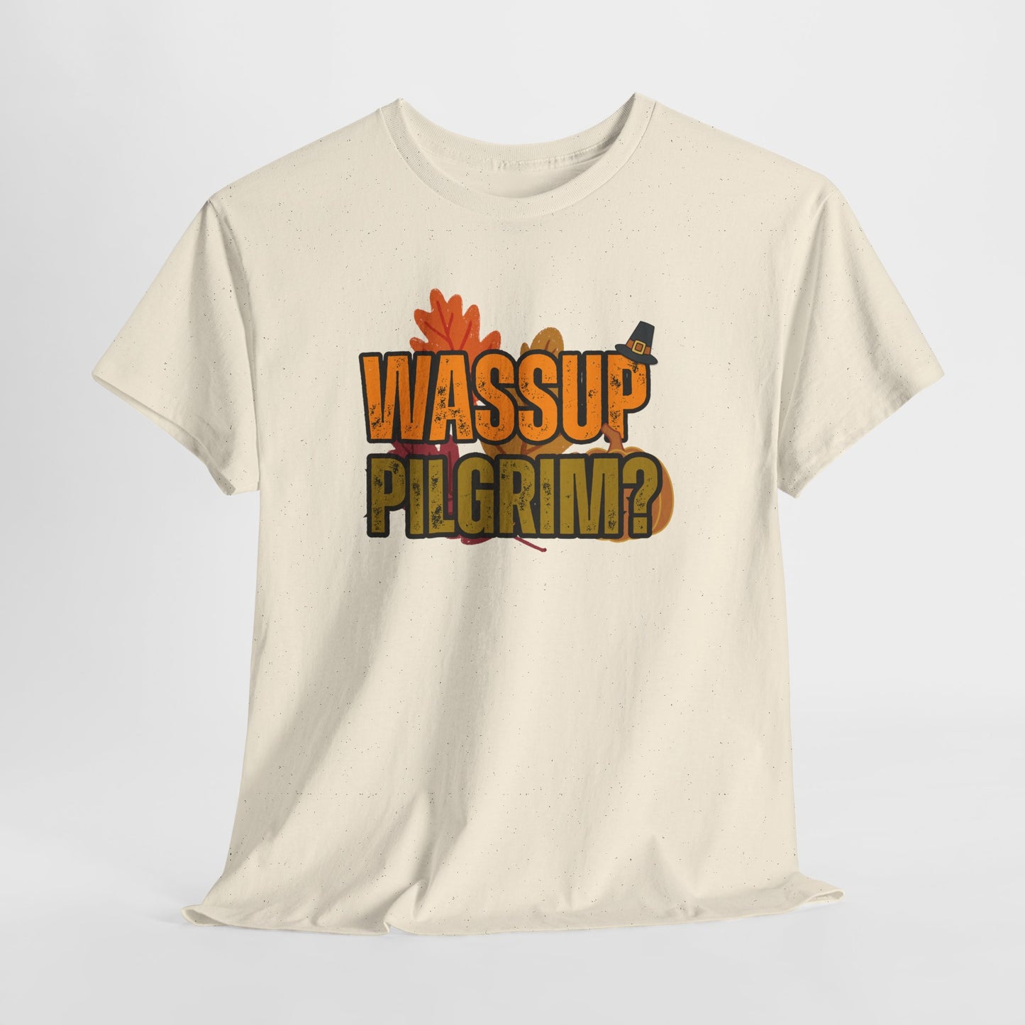“WASSUP PILGRIM?” TSHIRT