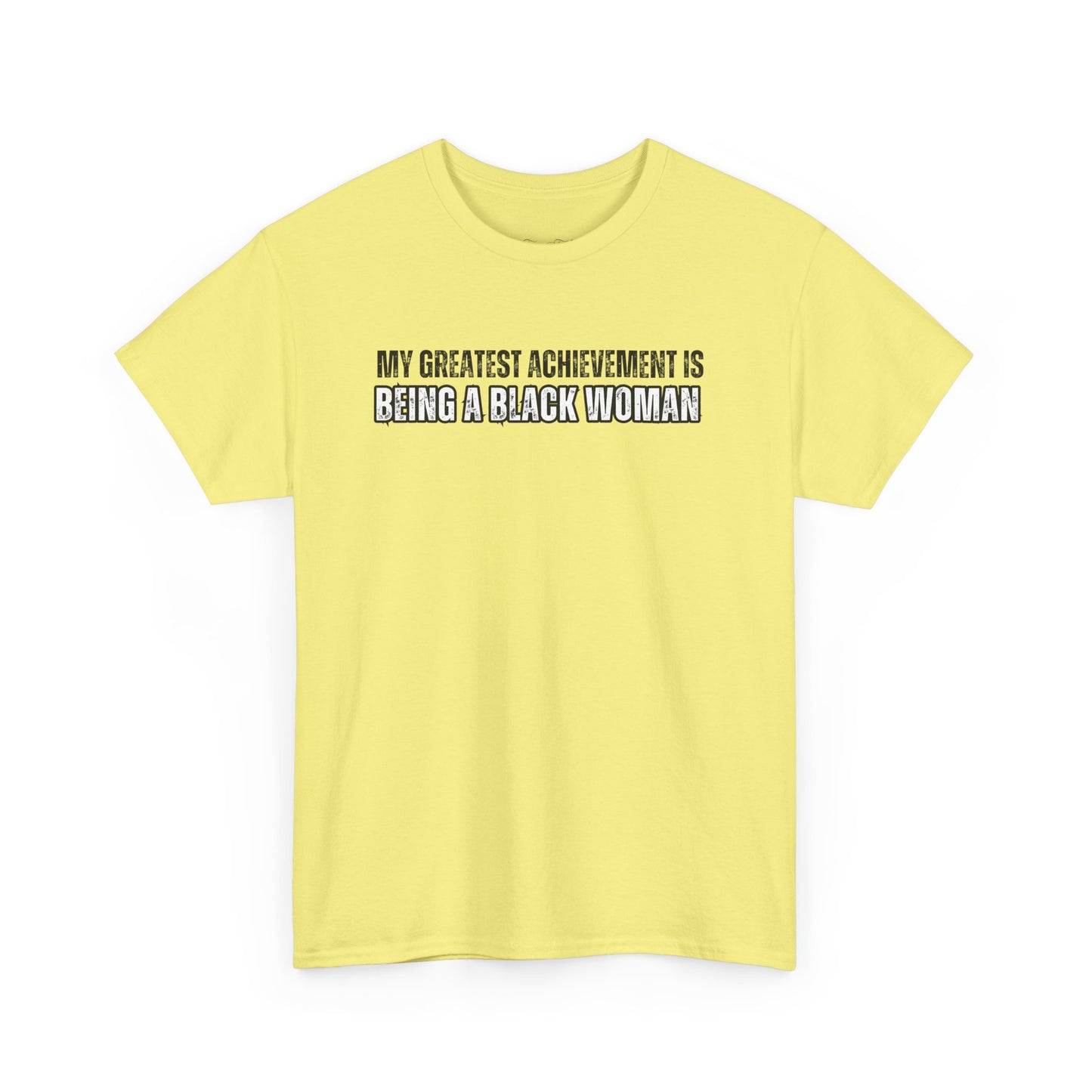 “My Greatest Achievement Is Being a Black Woman” Tshirt