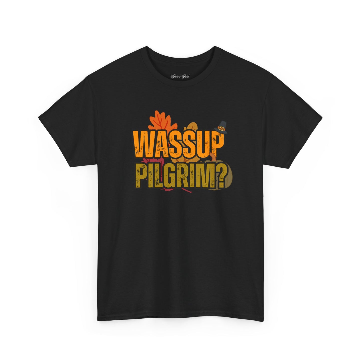 “WASSUP PILGRIM?” TSHIRT