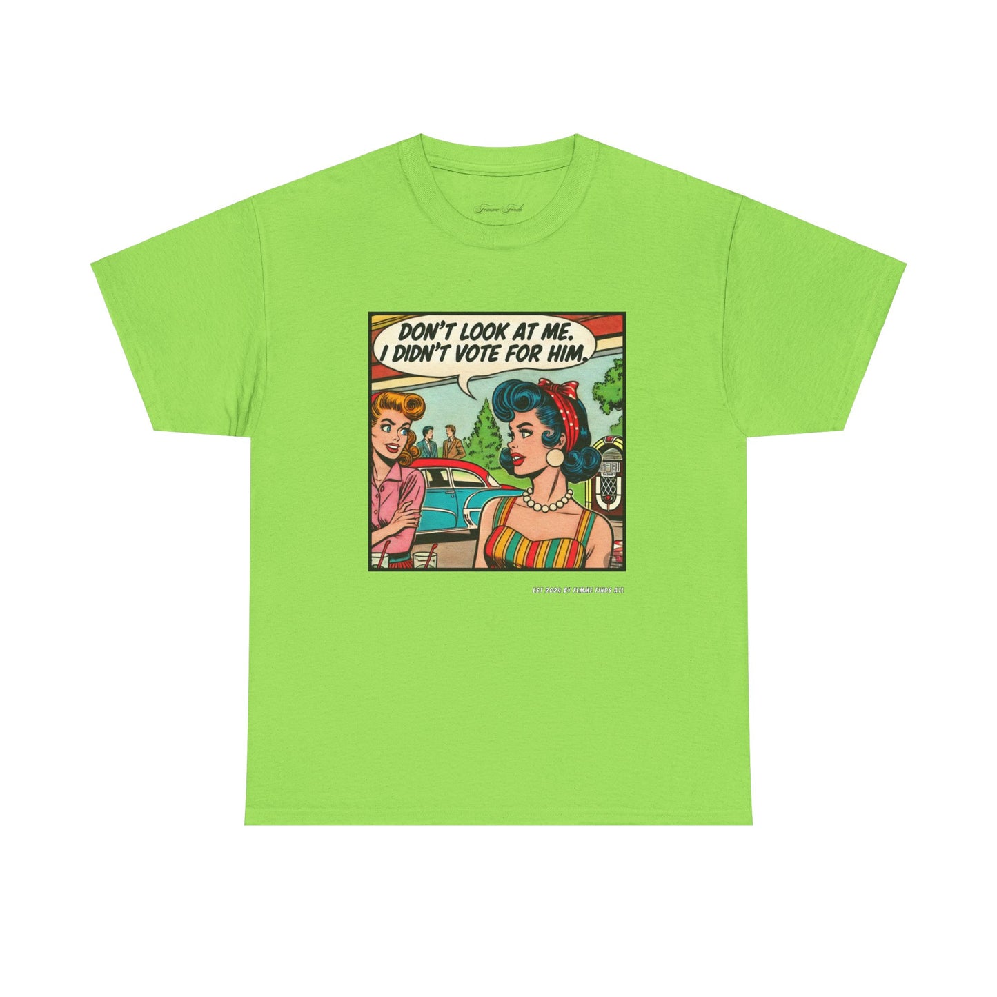 “DON’T LOOK AT ME, I DIDN’T VOTE FOR HIM” RETRO COMIC TEE