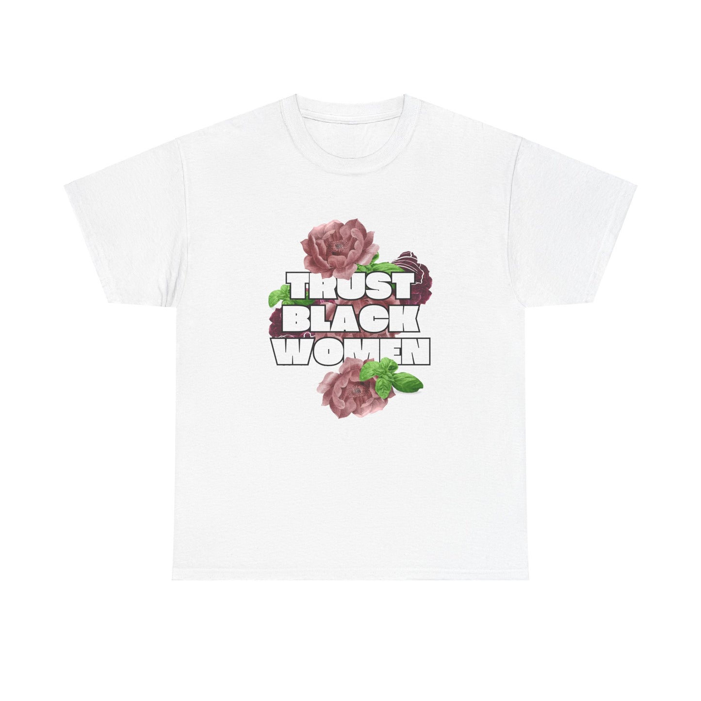 Trust Black Women T-Shirt - Unisex Tee