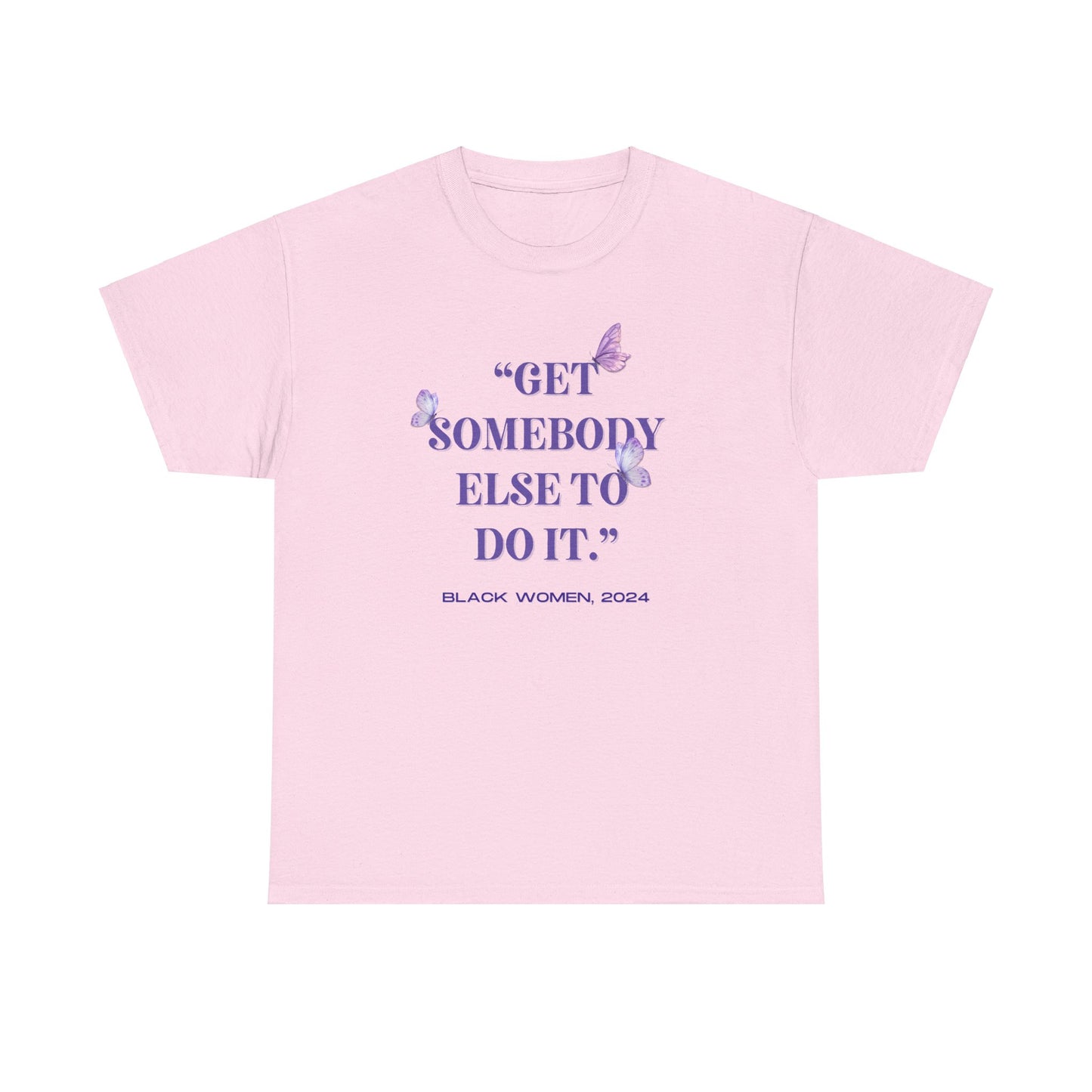 Get Somebody Else to Do It (Butterfly Contemporary Art Tee)