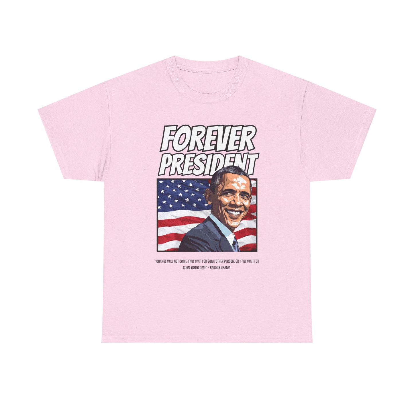 FOREVER PRESIDENT BARACK OBAMA TSHIRT