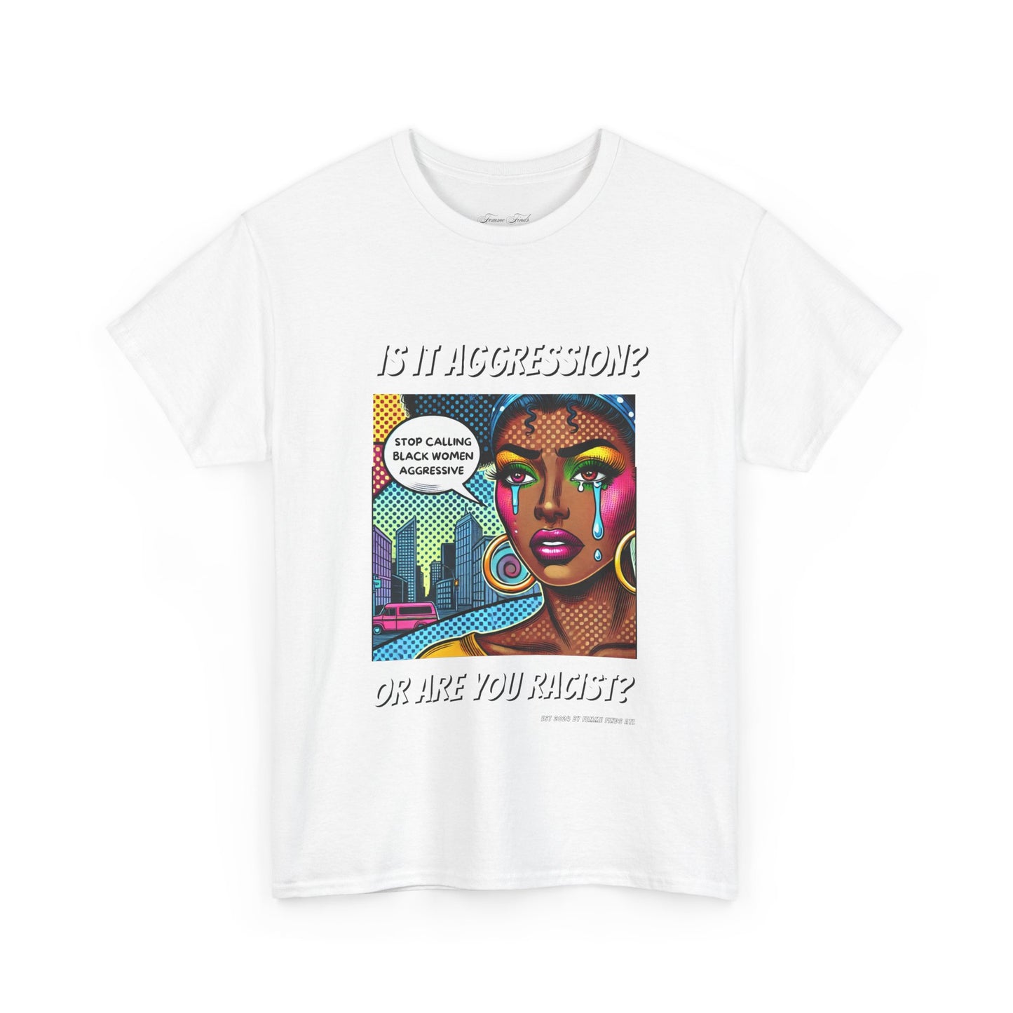 Is It Aggression? (Or Are You Racist) Tshirt