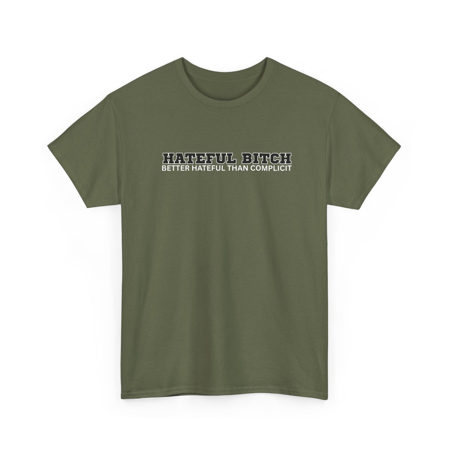 “HATEFUL B*TCH” TSHIRT