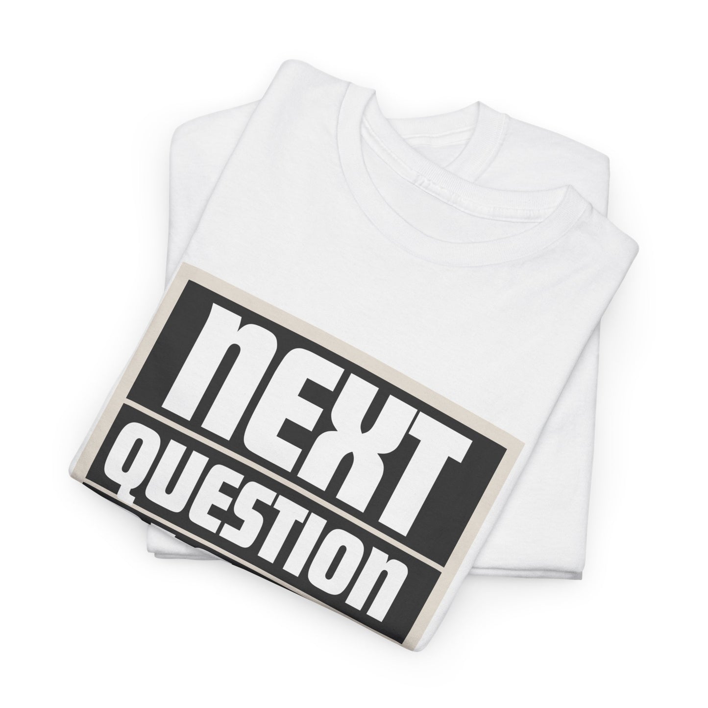 Next Question Tee