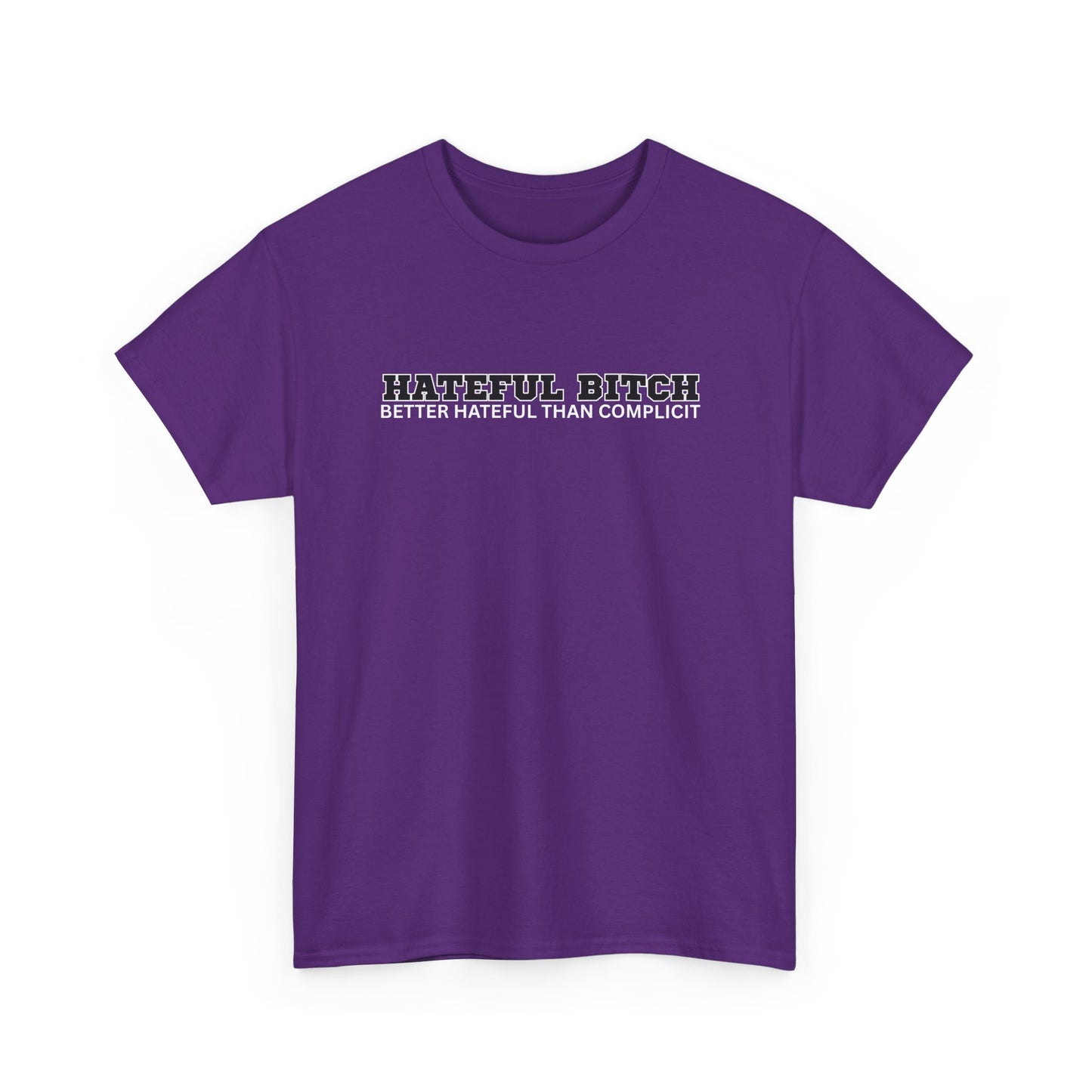 “HATEFUL B*TCH” TSHIRT