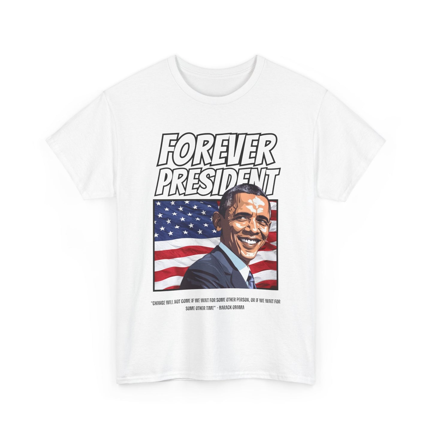 FOREVER PRESIDENT BARACK OBAMA TSHIRT