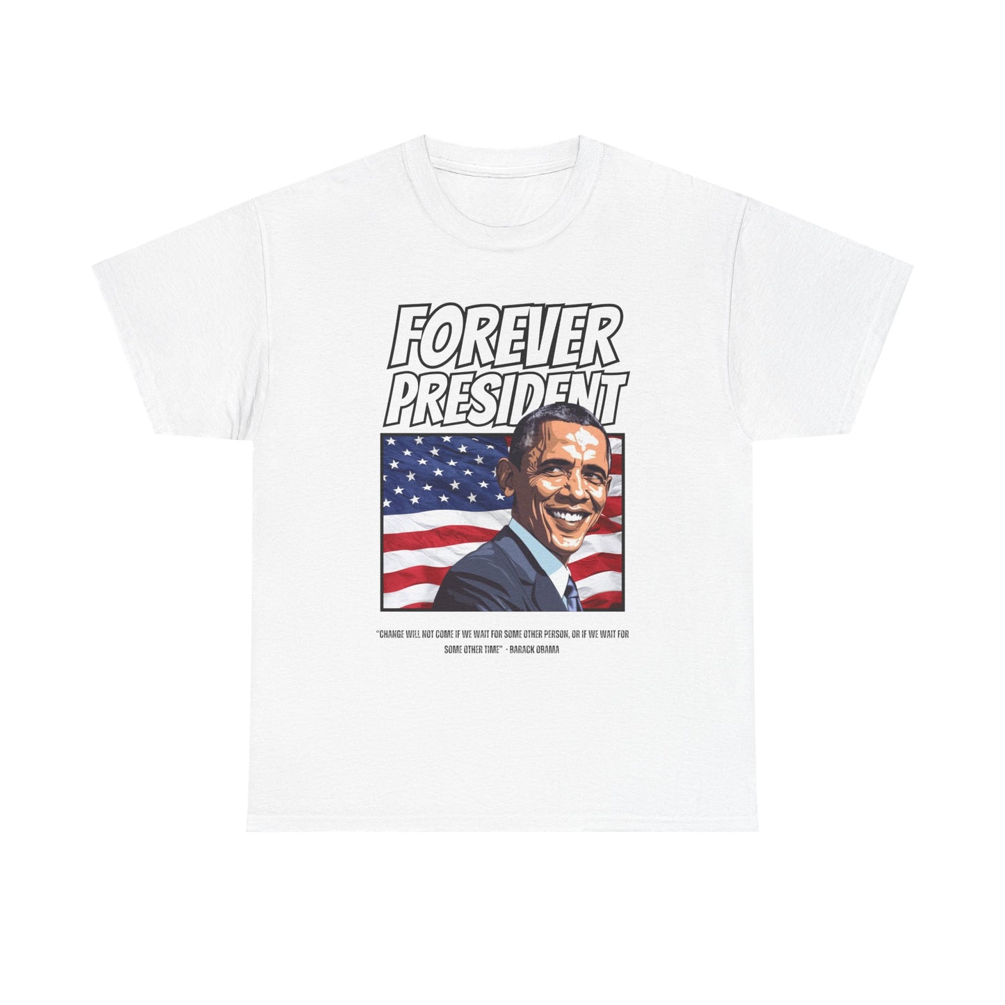 FOREVER PRESIDENT BARACK OBAMA TSHIRT