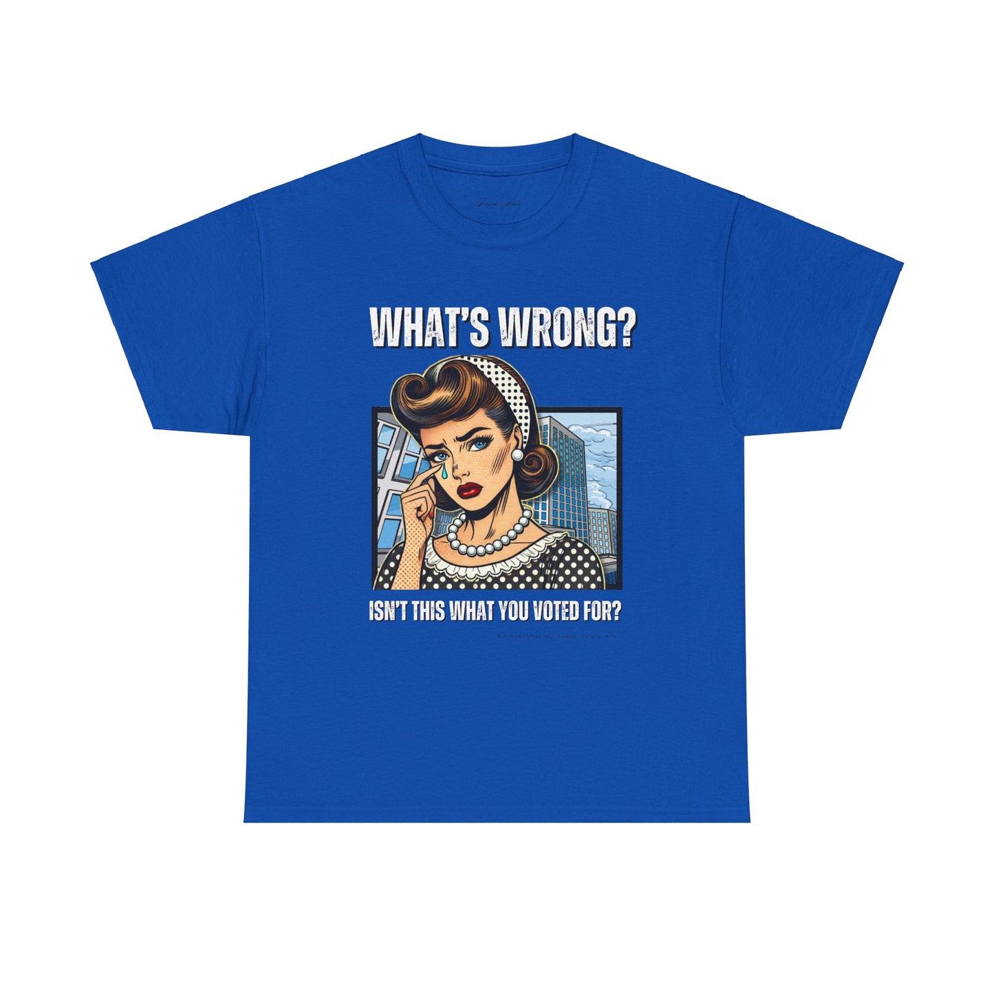 “What’s Wrong?" Statement Tshirt