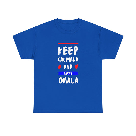 “Keep Calmala and Carry Onala” Tshirt