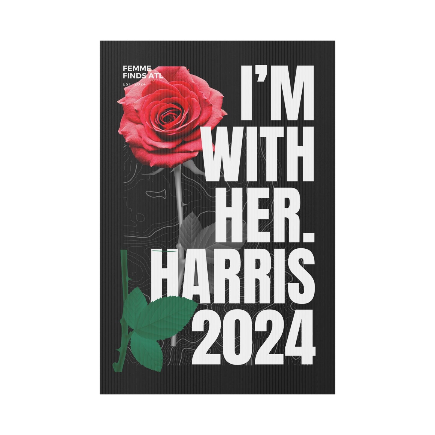 ”I’m With Her” Harris 2024 Yard Sign