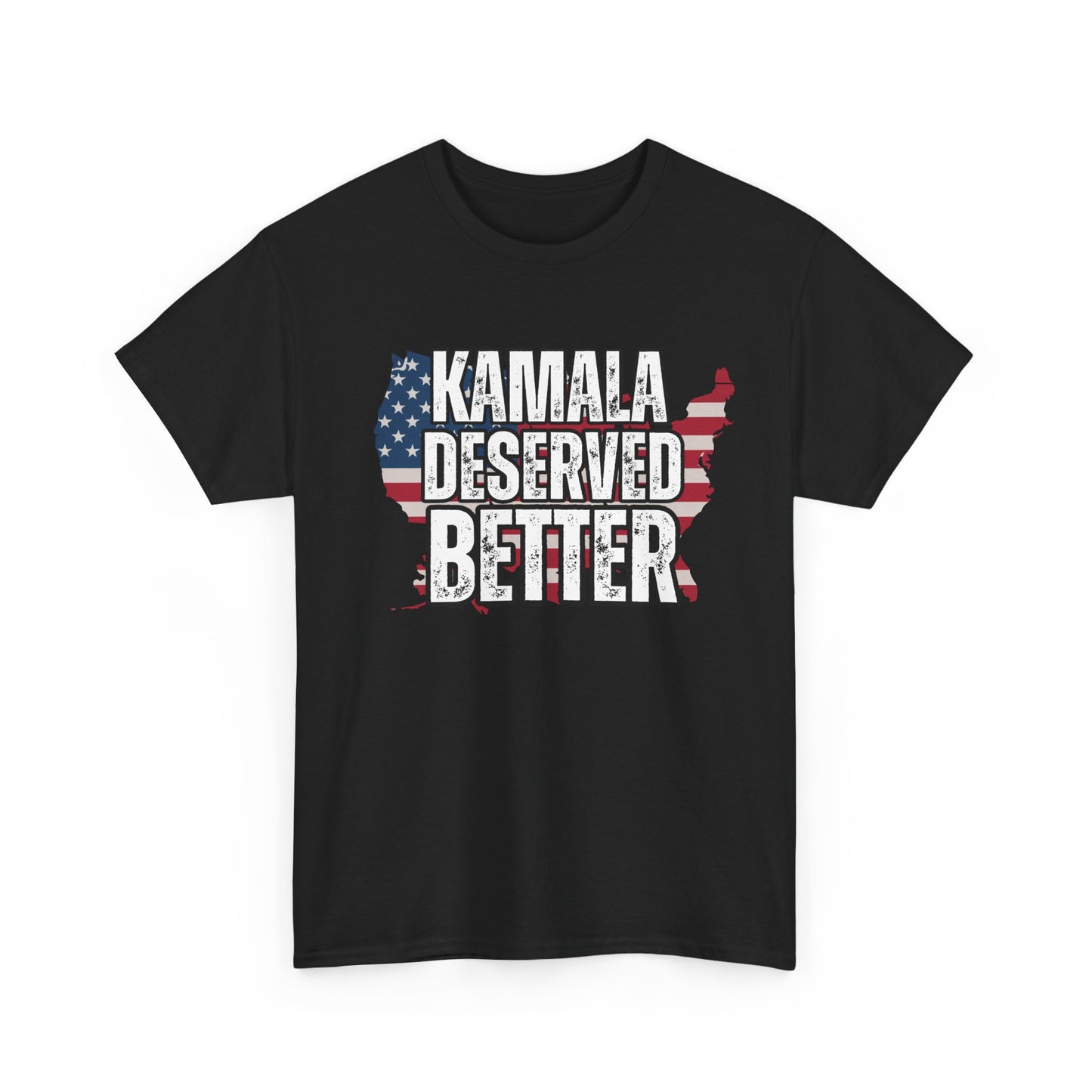 Kamala Deserved Better Tee