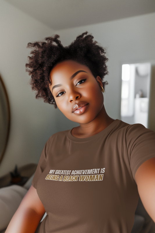 “My Greatest Achievement Is Being a Black Woman” Tshirt