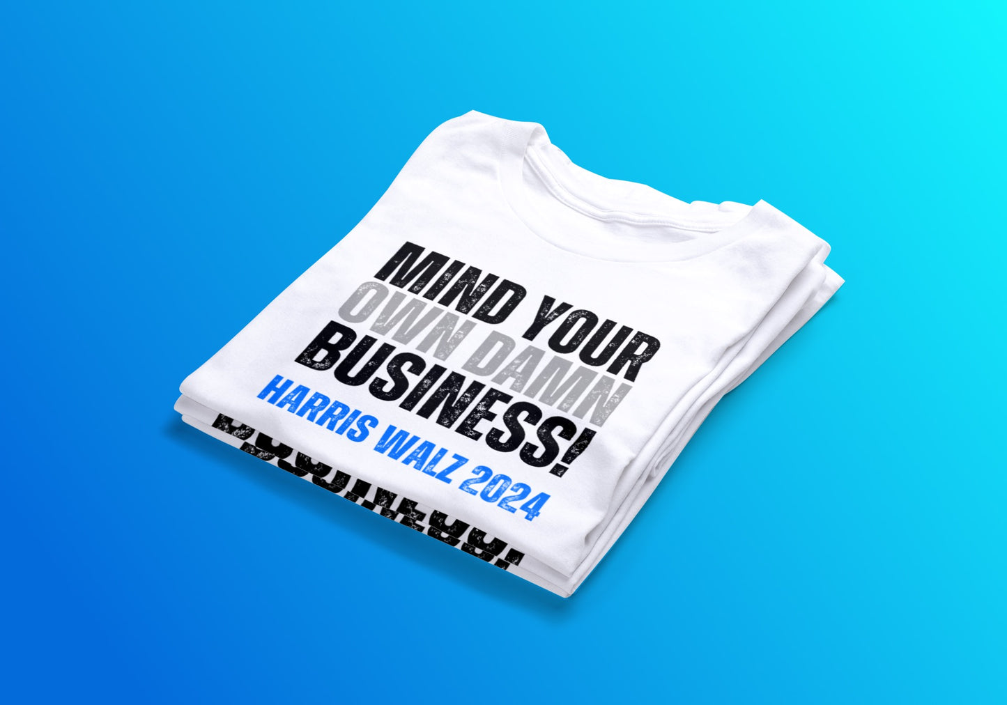 Mind Your Own Damn Business Tee