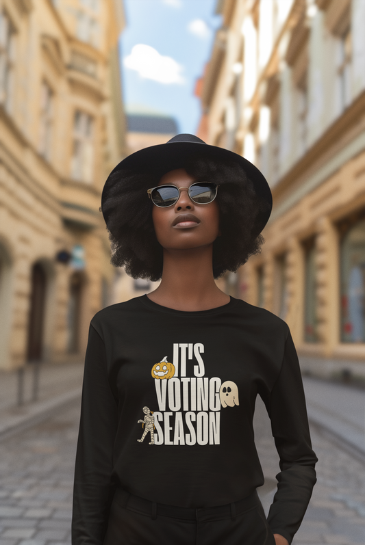 It’s Voting Season Long sleeve Tshirt