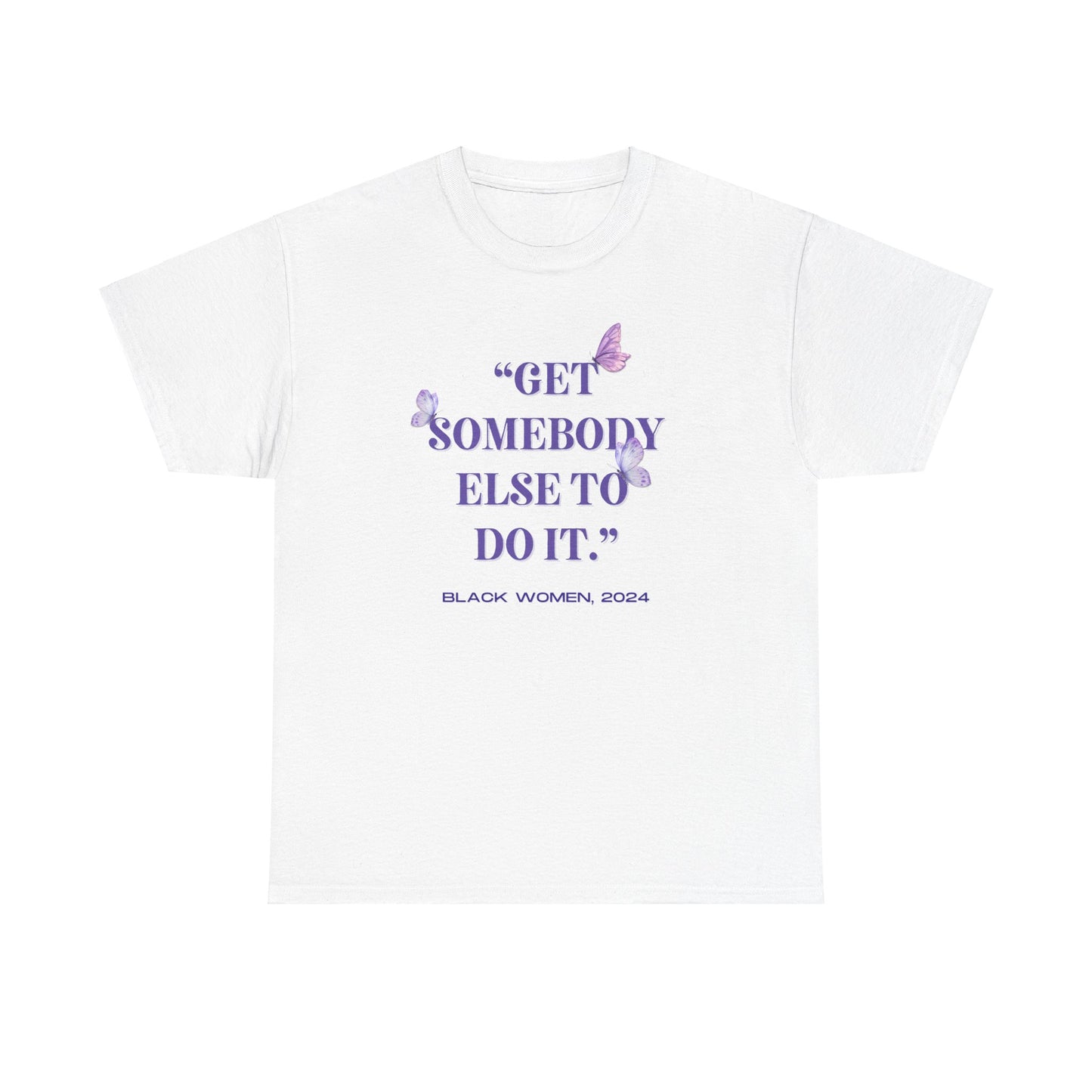 Get Somebody Else to Do It (Butterfly Contemporary Art Tee)