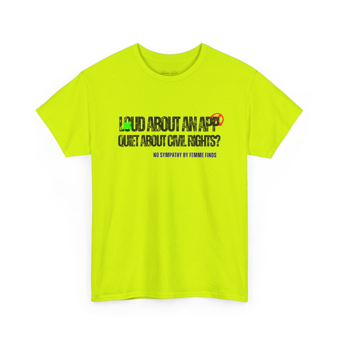 LOUD ABOUT AN APP, QUIET ABOUT CIVIL RIGHTS TSHIRT