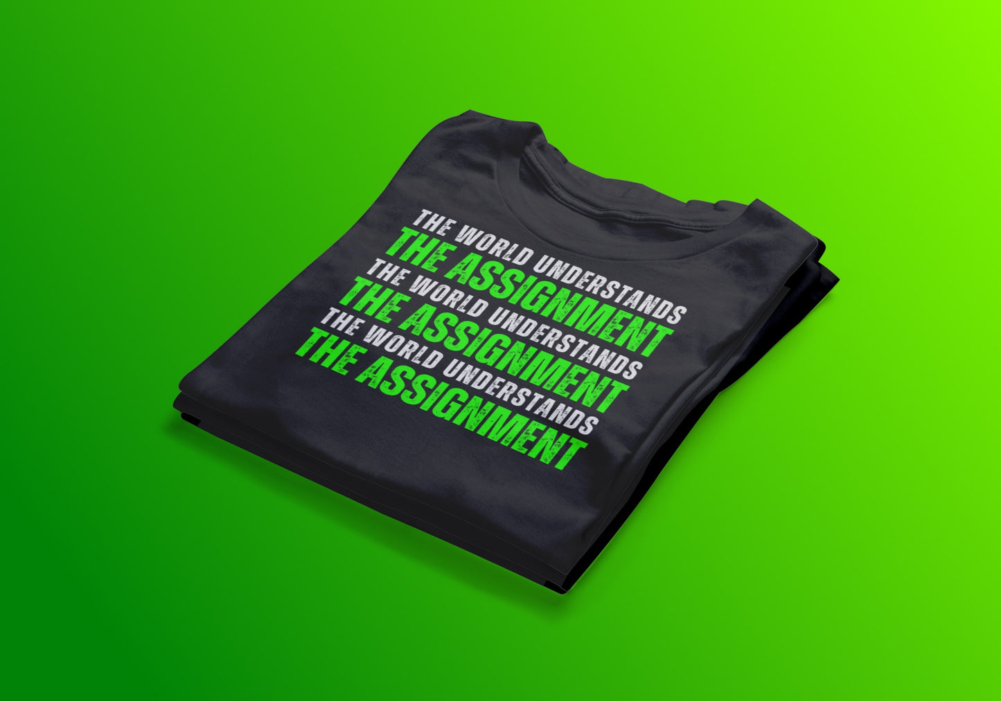 The World Understands The Assignment Tee