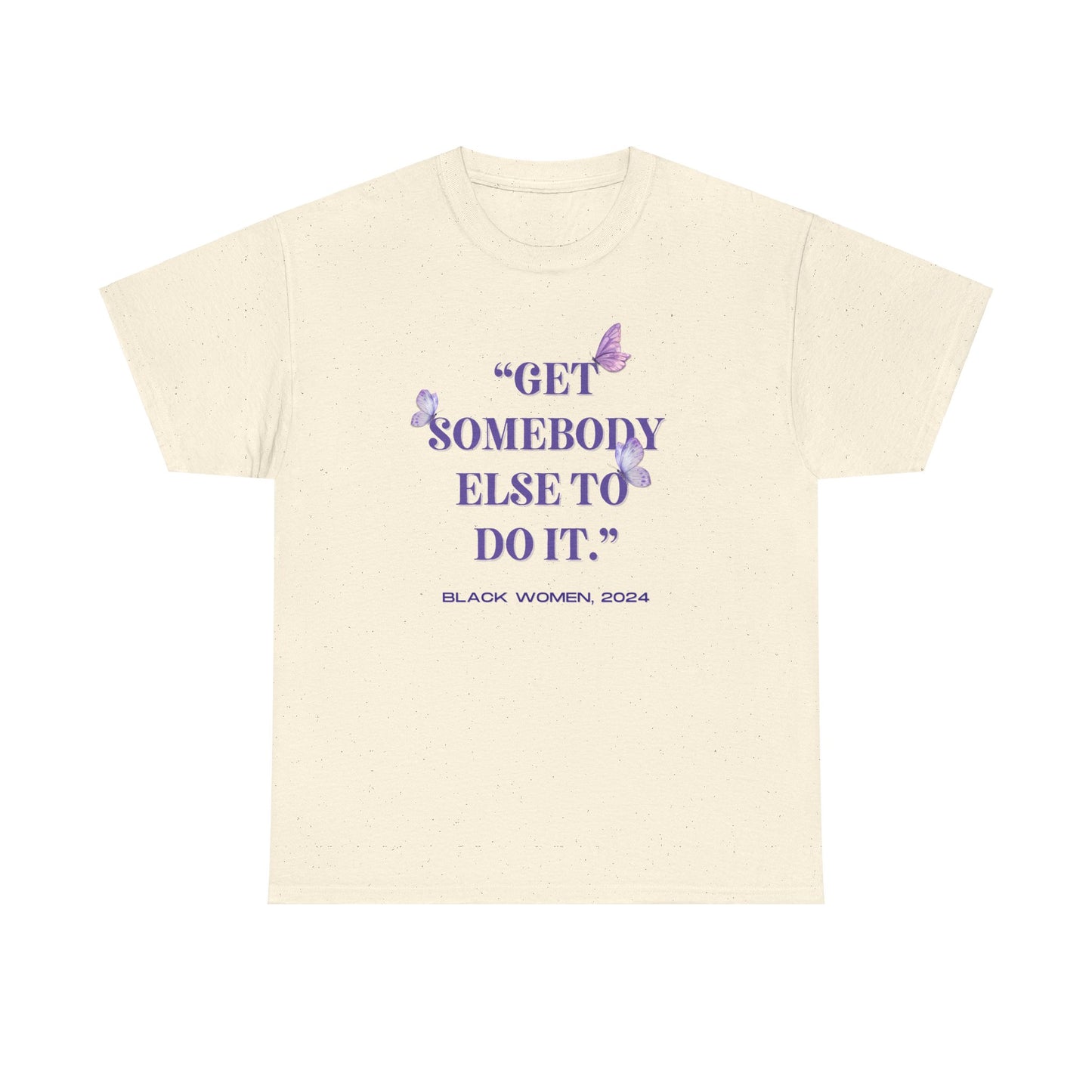 Get Somebody Else to Do It (Butterfly Contemporary Art Tee)